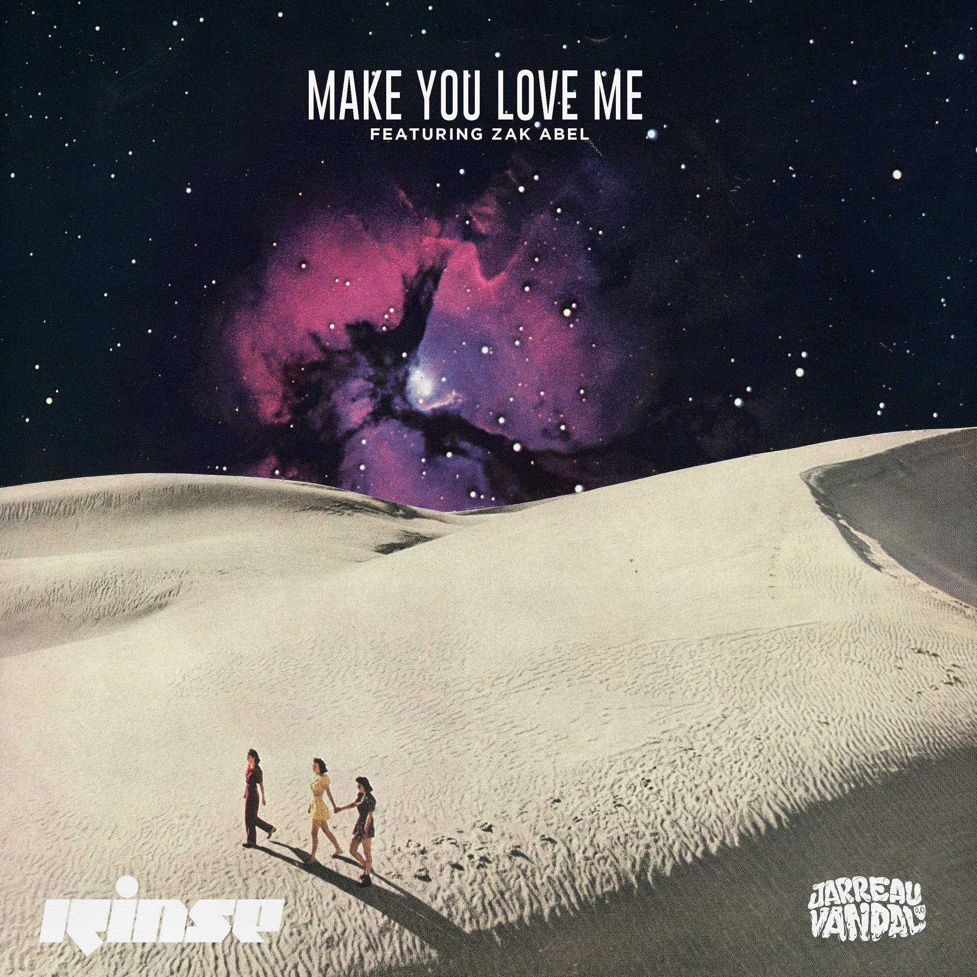 Постер альбома Make You Love Me (feat. Zak Abel)