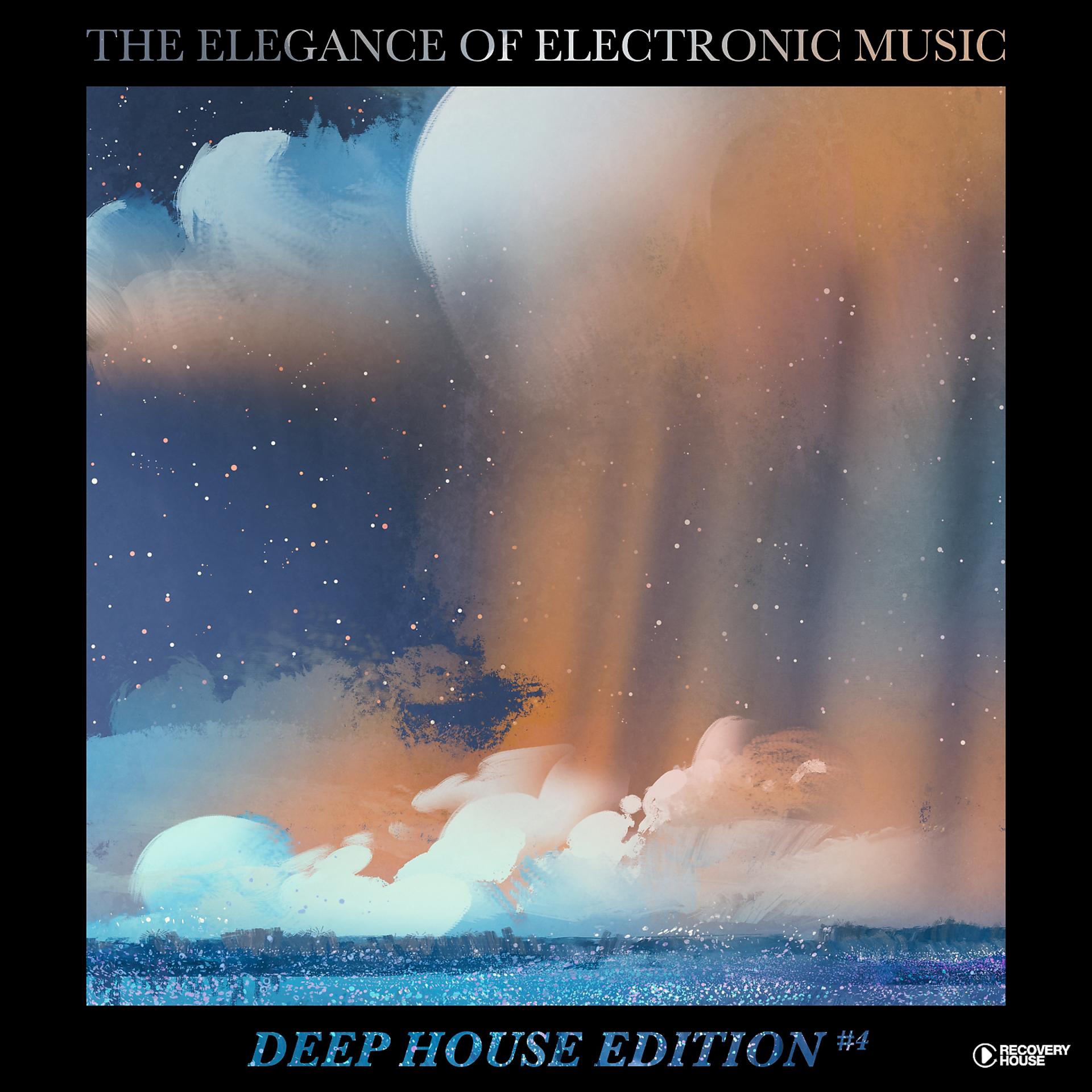 Постер альбома The Elegance of Electronic Music - Deep House Edition #4