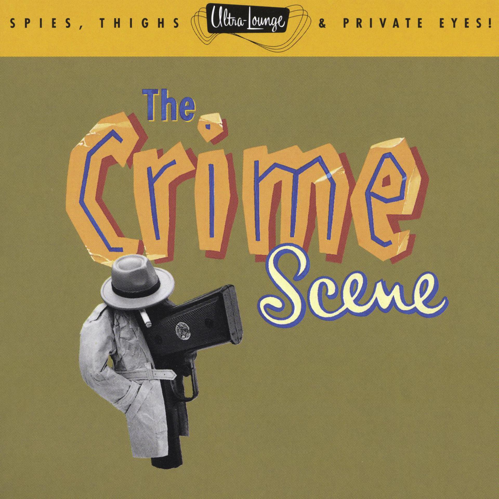 Постер альбома Ultra-Lounge / The Crime Scene - Volume Seven
