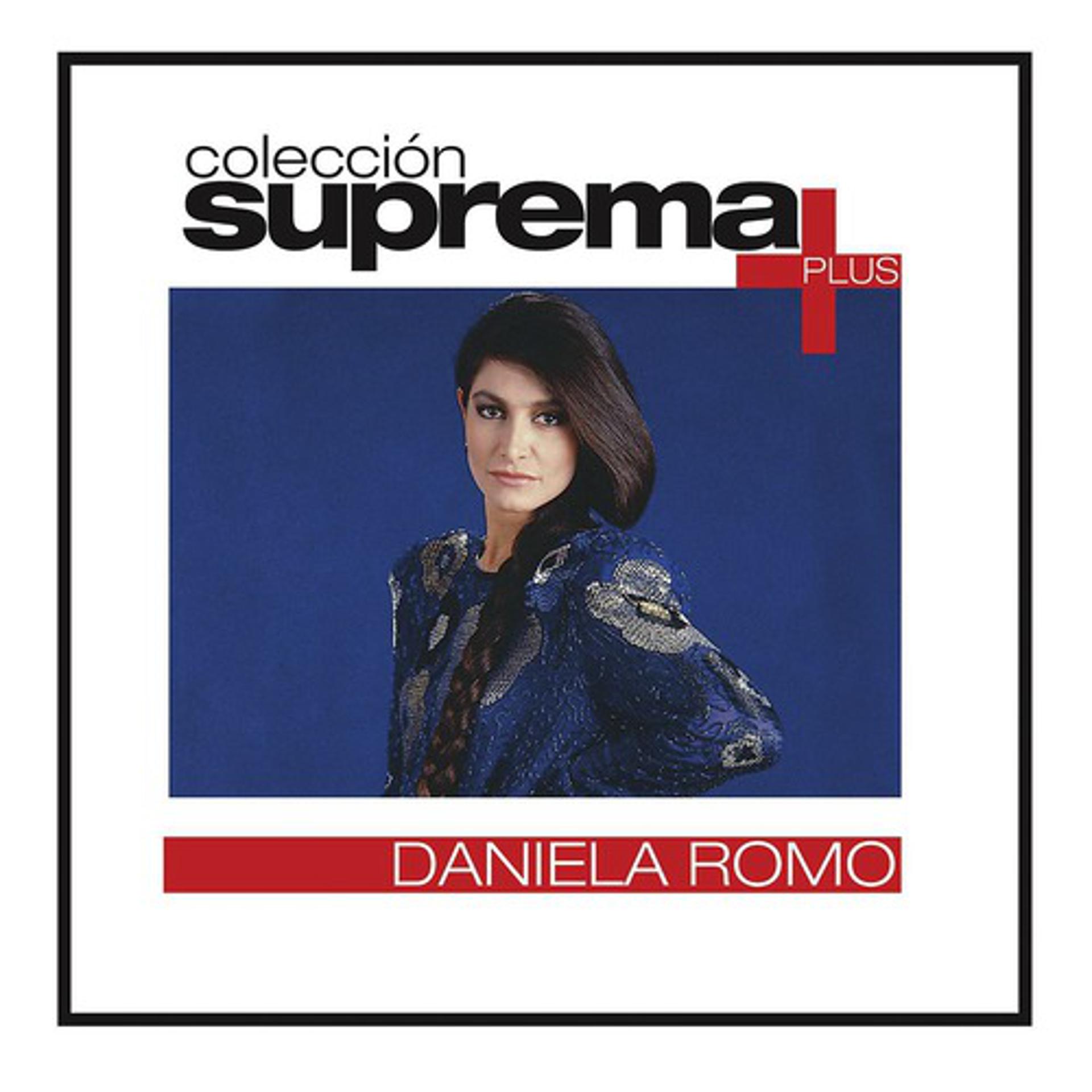 Постер альбома Coleccion Suprema Plus- Daniela Romo
