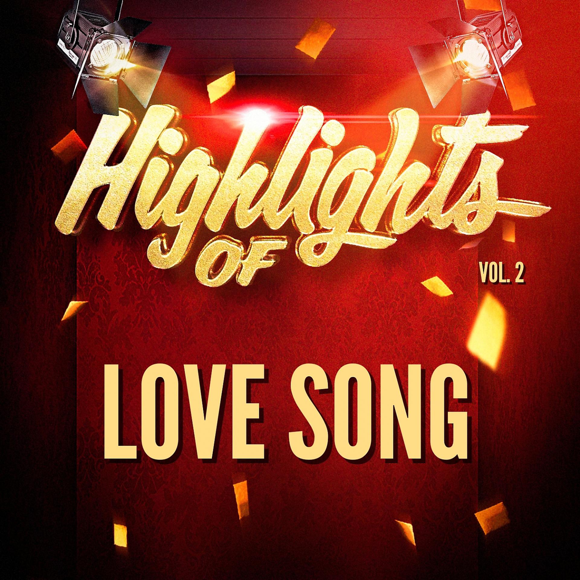 Постер альбома Highlights of Love Song, Vol. 2