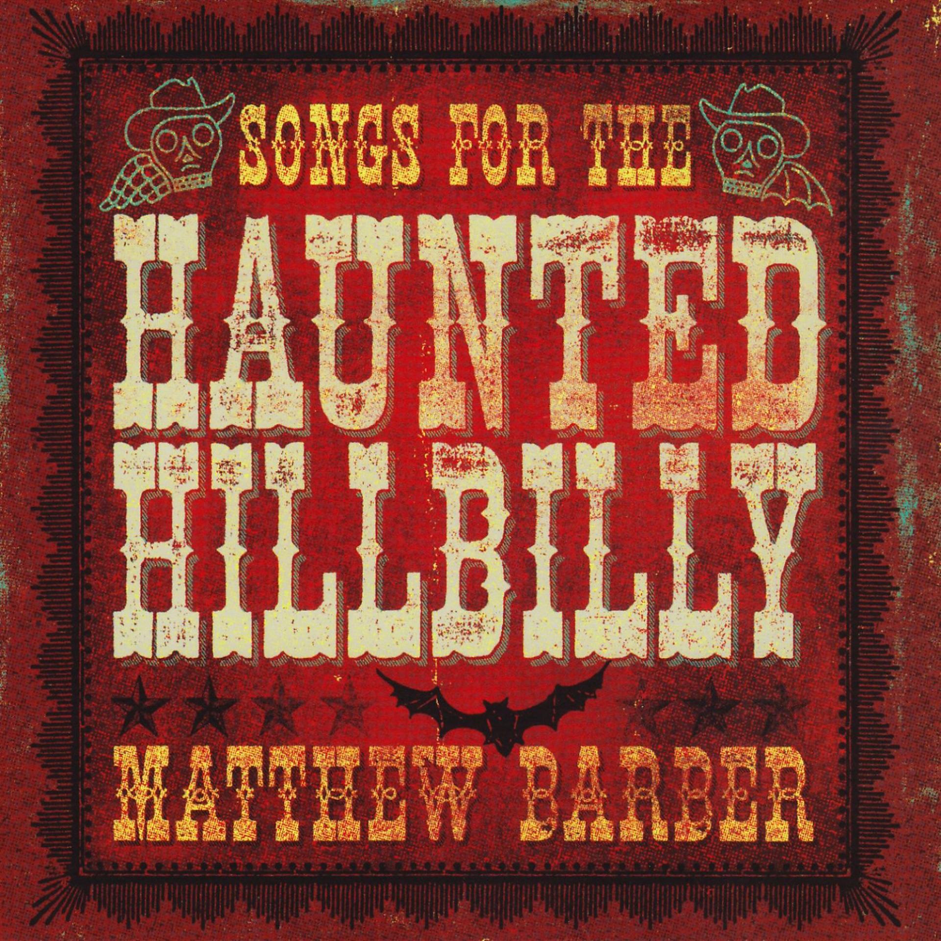 Постер альбома Songs for the Haunted Hillbilly