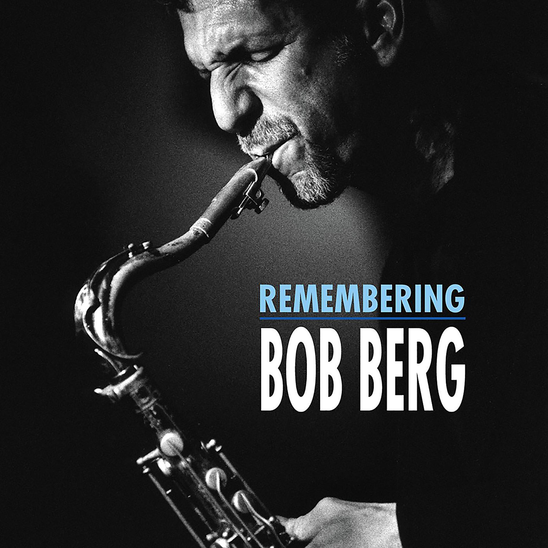 Постер альбома Remembering Bob Berg