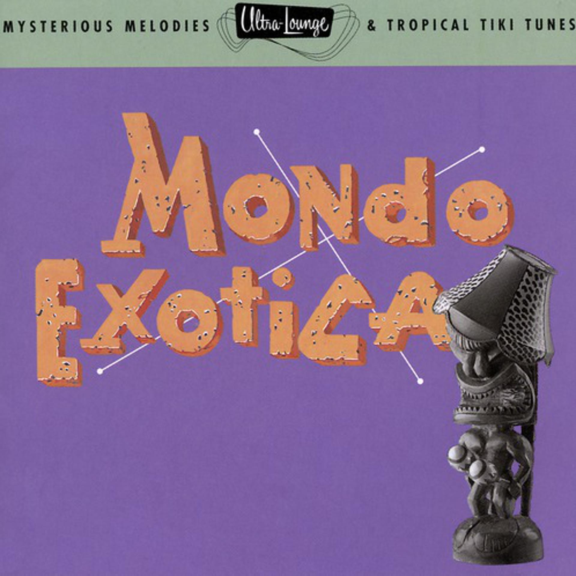 Постер альбома Ultra-Lounge/Mondo Exotica: Volume One
