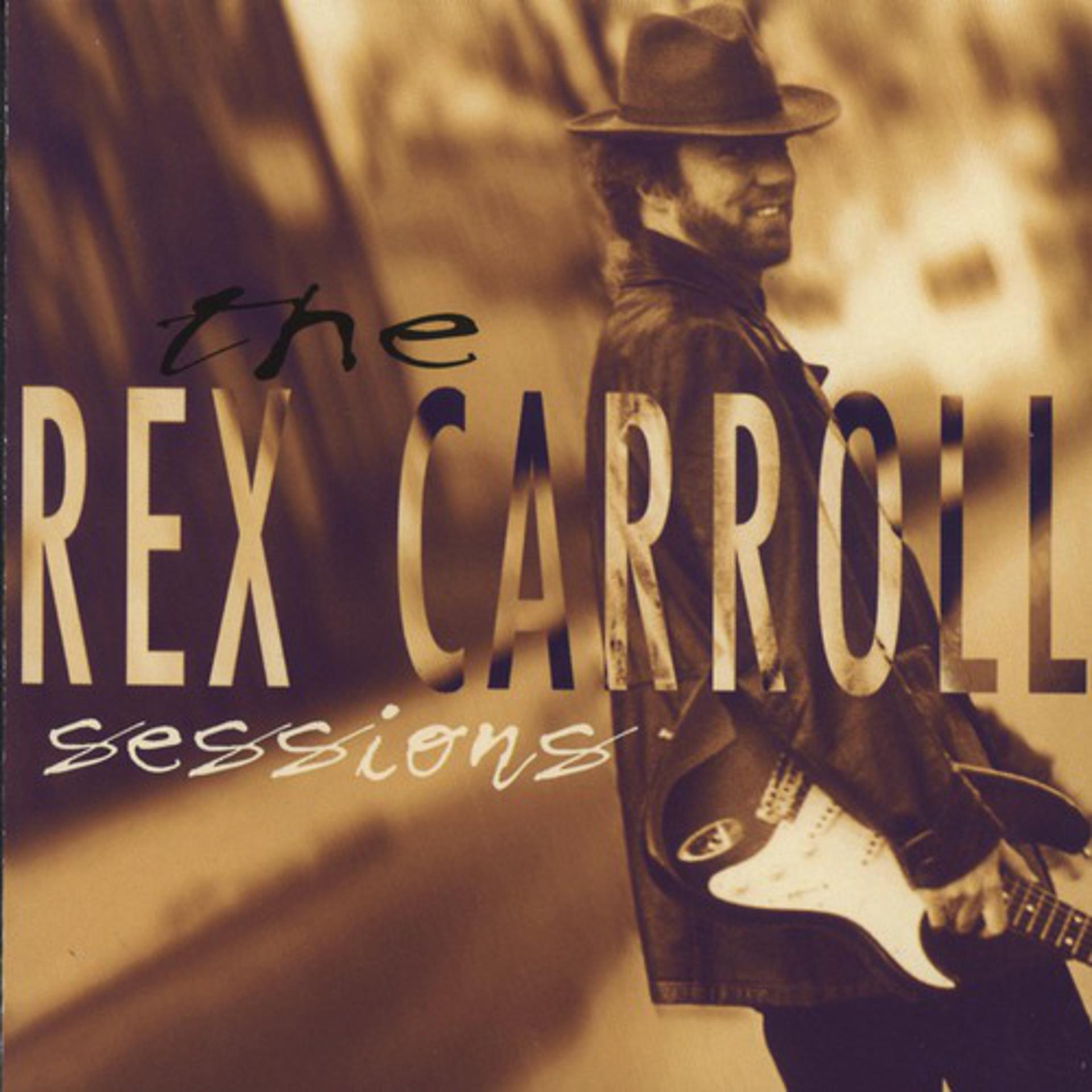 Постер альбома The Rex Carroll Sessions