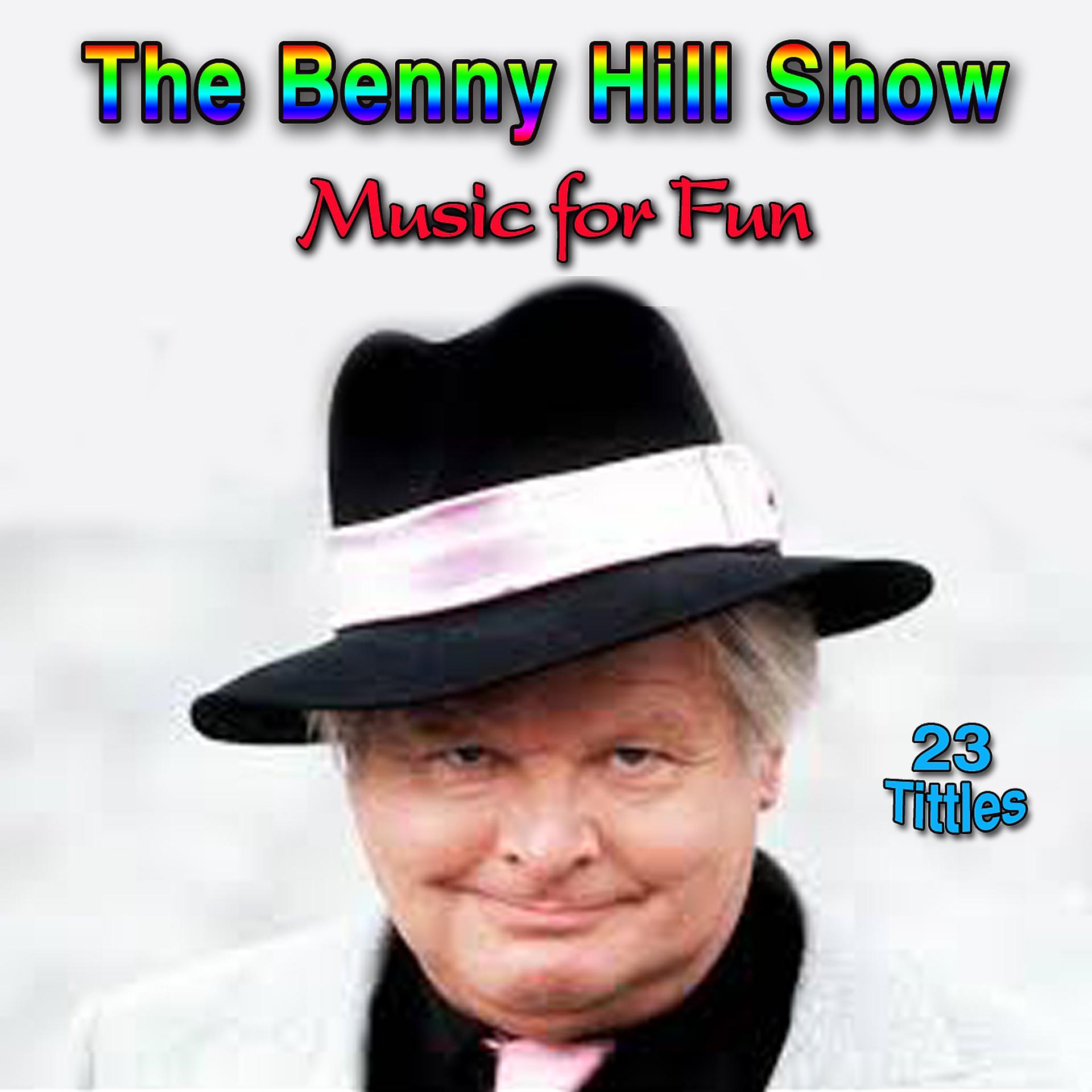 Постер альбома The benny hill show, music for fun (23 tittles)