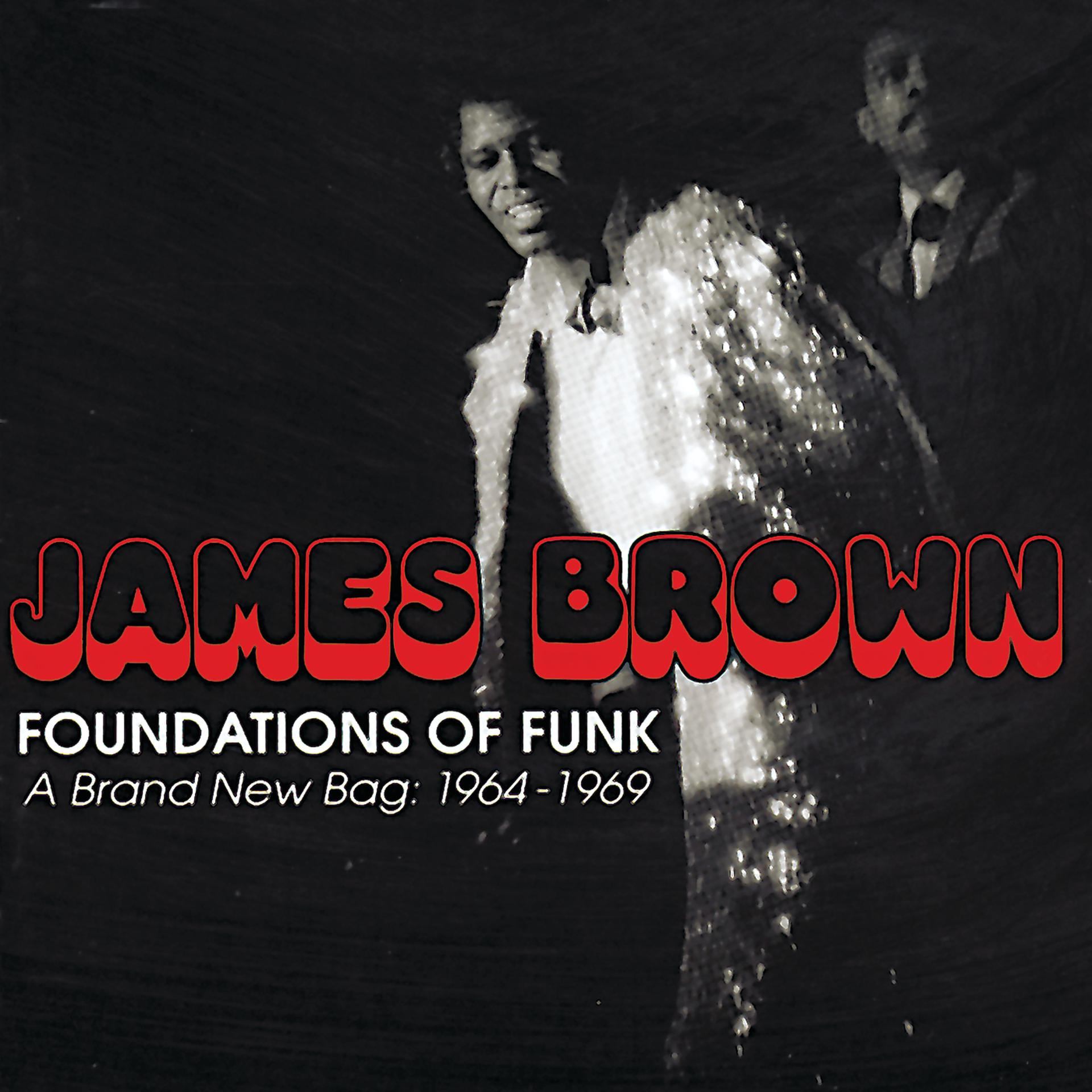 Постер альбома Foundations Of Funk: A Brand New Bag: 1964-1969