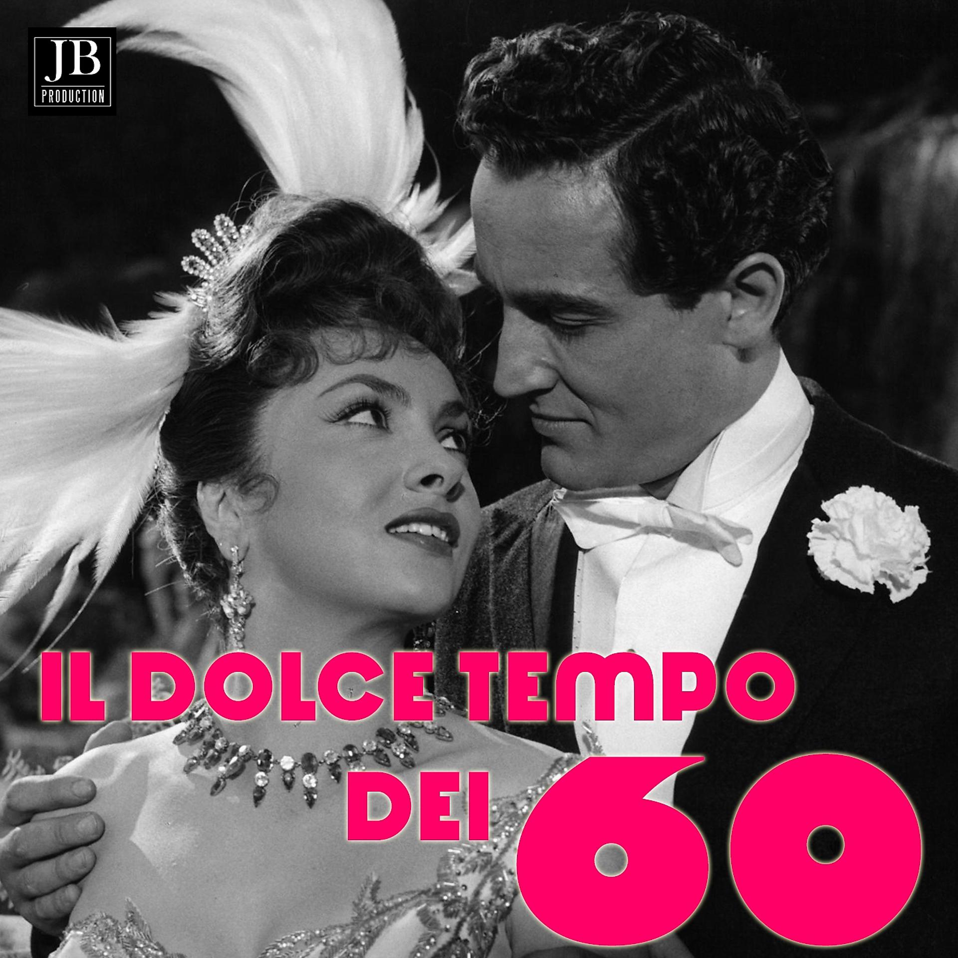 Постер альбома Il Dolce Tempo Dei 60