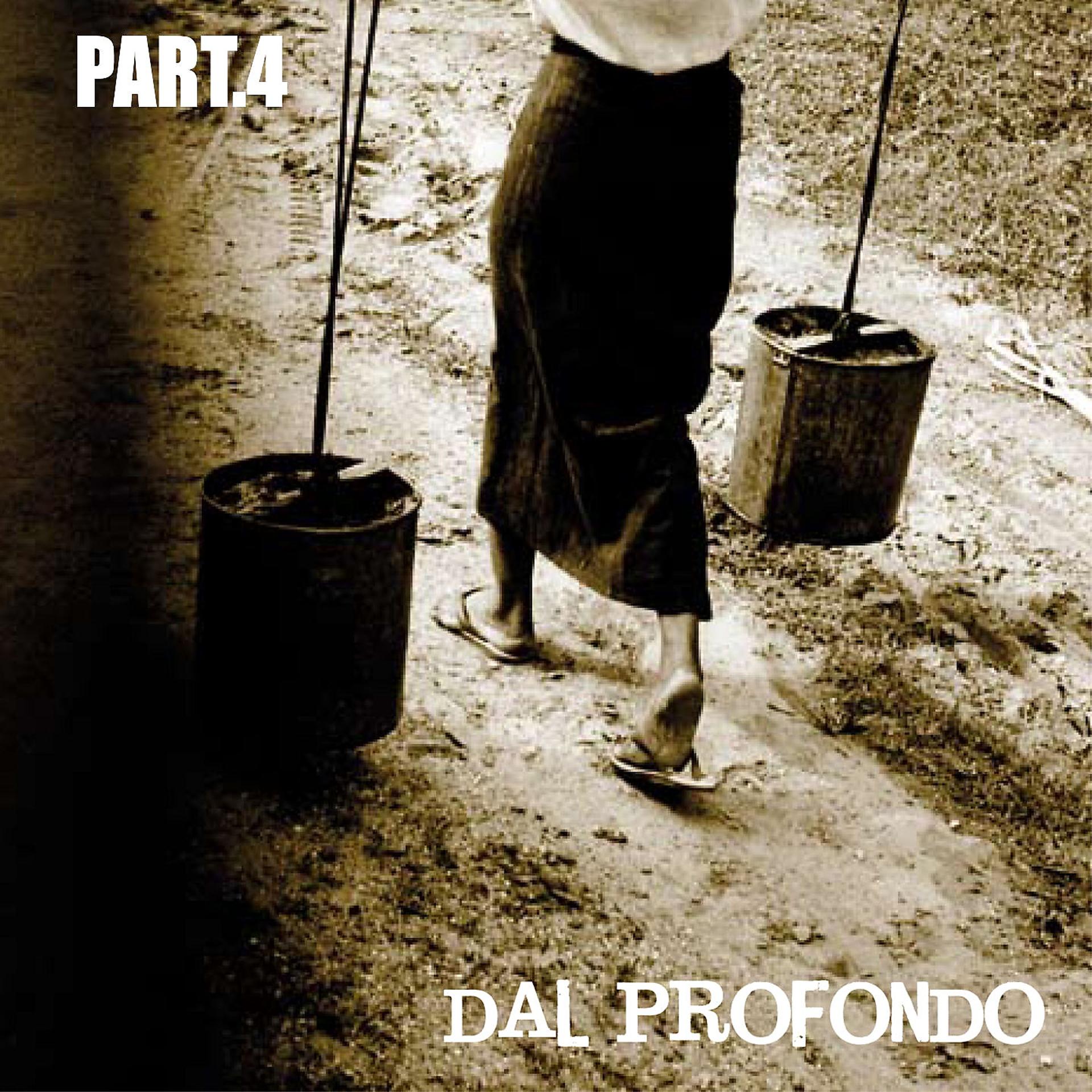 Постер альбома Dal profondo, pt. 4