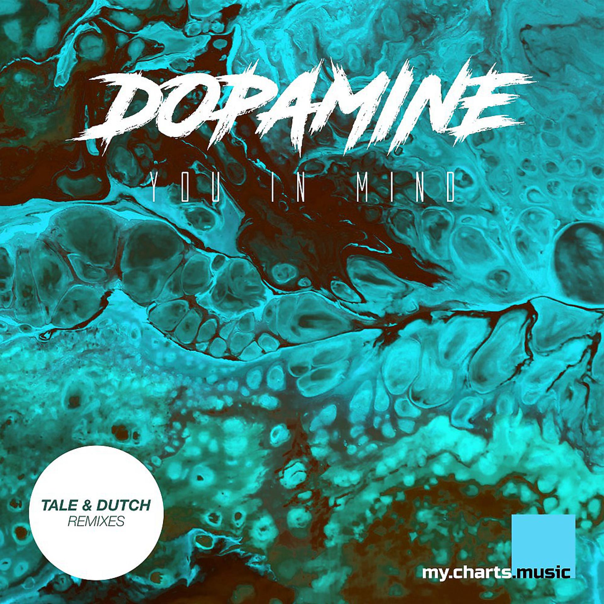 Постер альбома Dopamine (Tale & Dutch Remixes)
