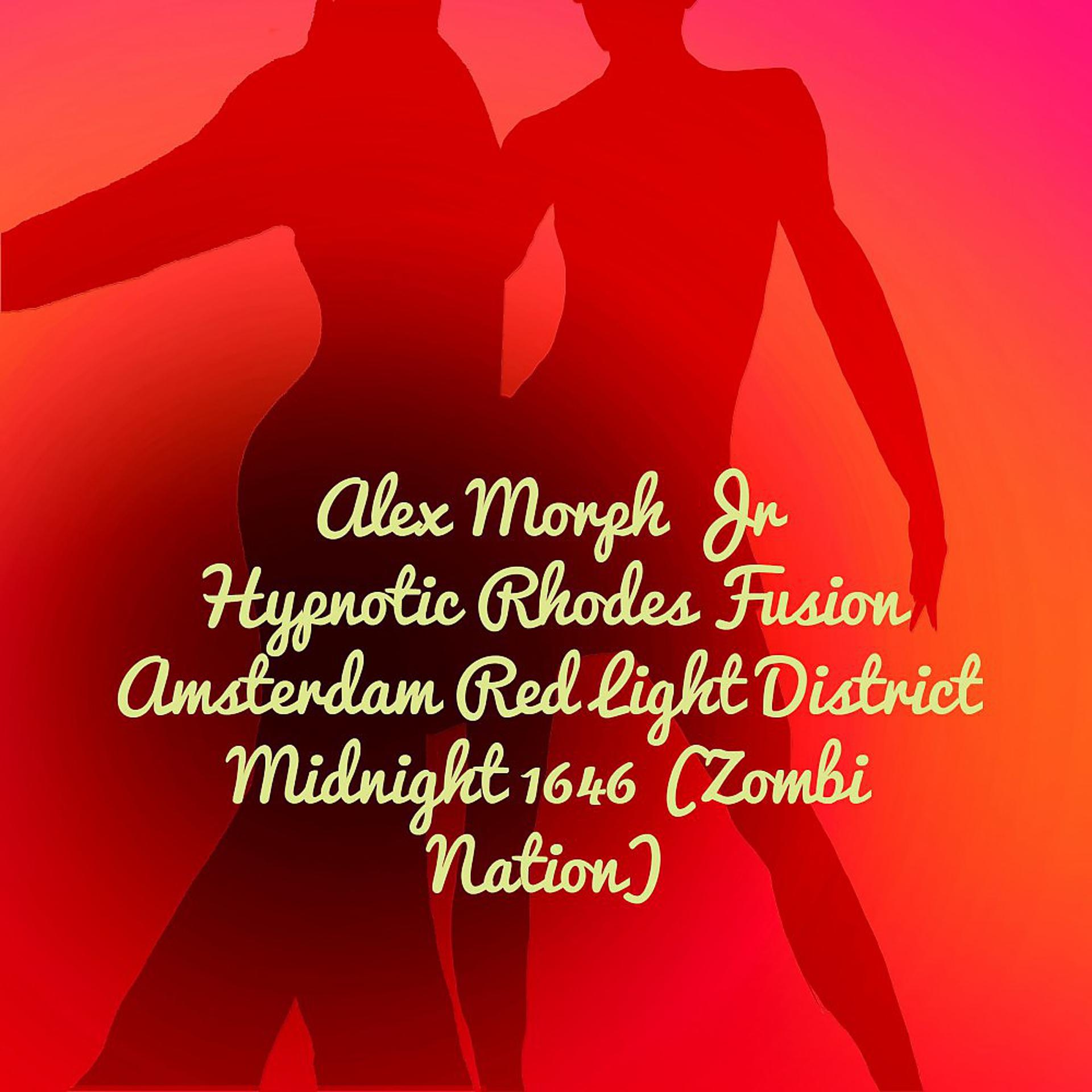 Постер альбома Hypnotic Rhodes Fusion Amsterdam Red Light District Midnight 1646 (Zombi Nation)