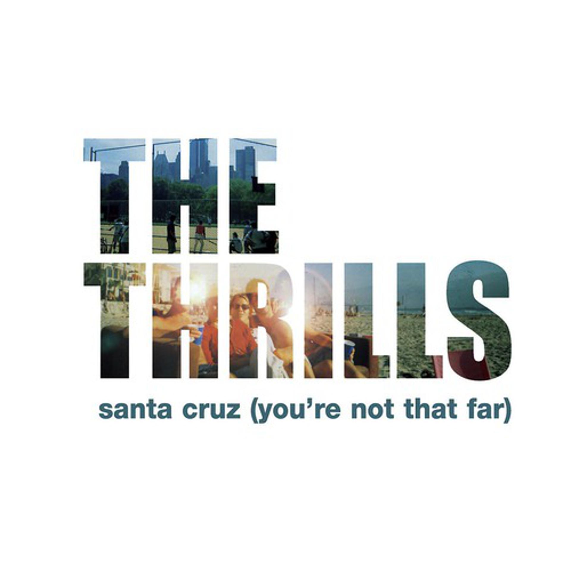 Постер альбома Santa Cruz (You're Not That Far)