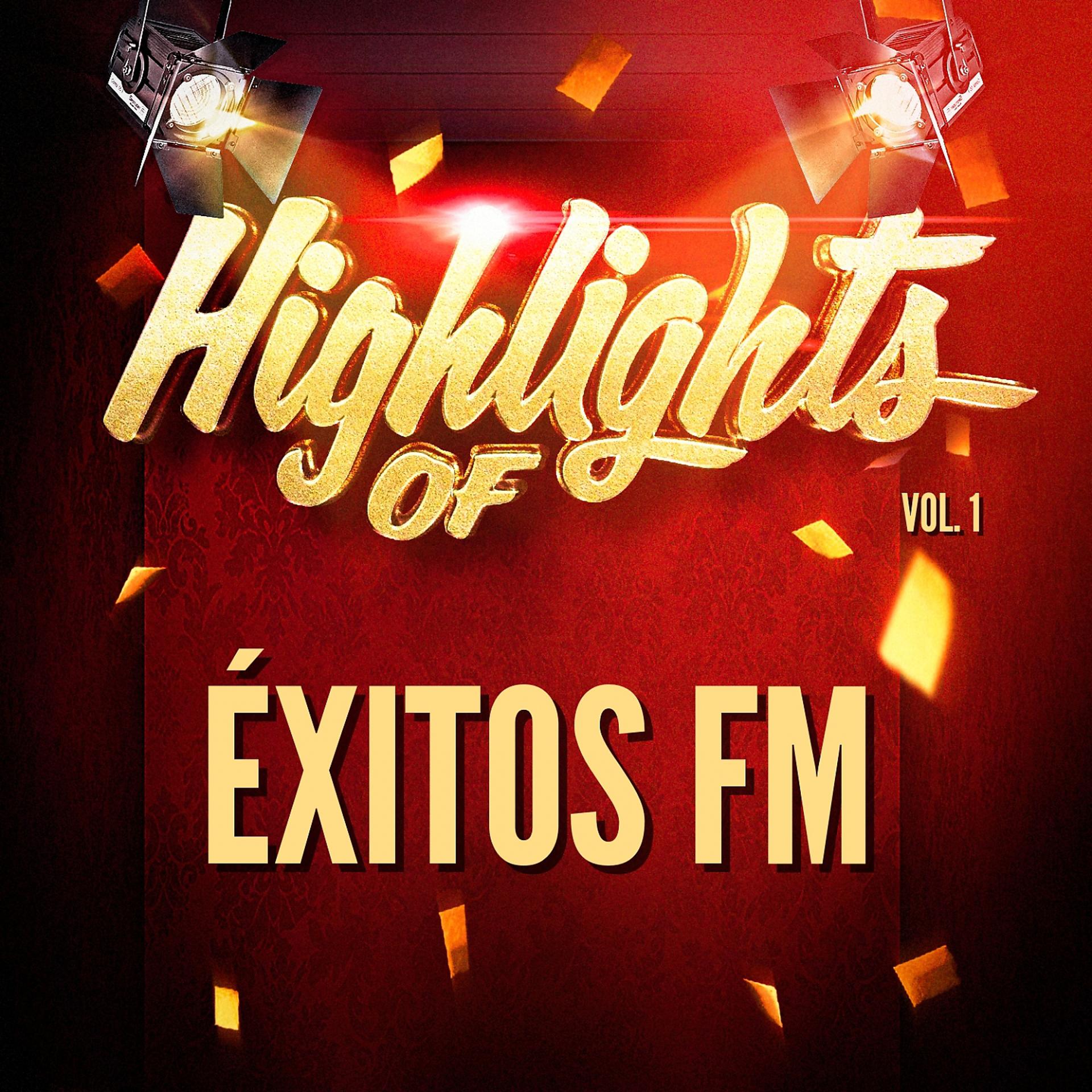 Постер альбома Highlights of Éxitos Fm, Vol. 1