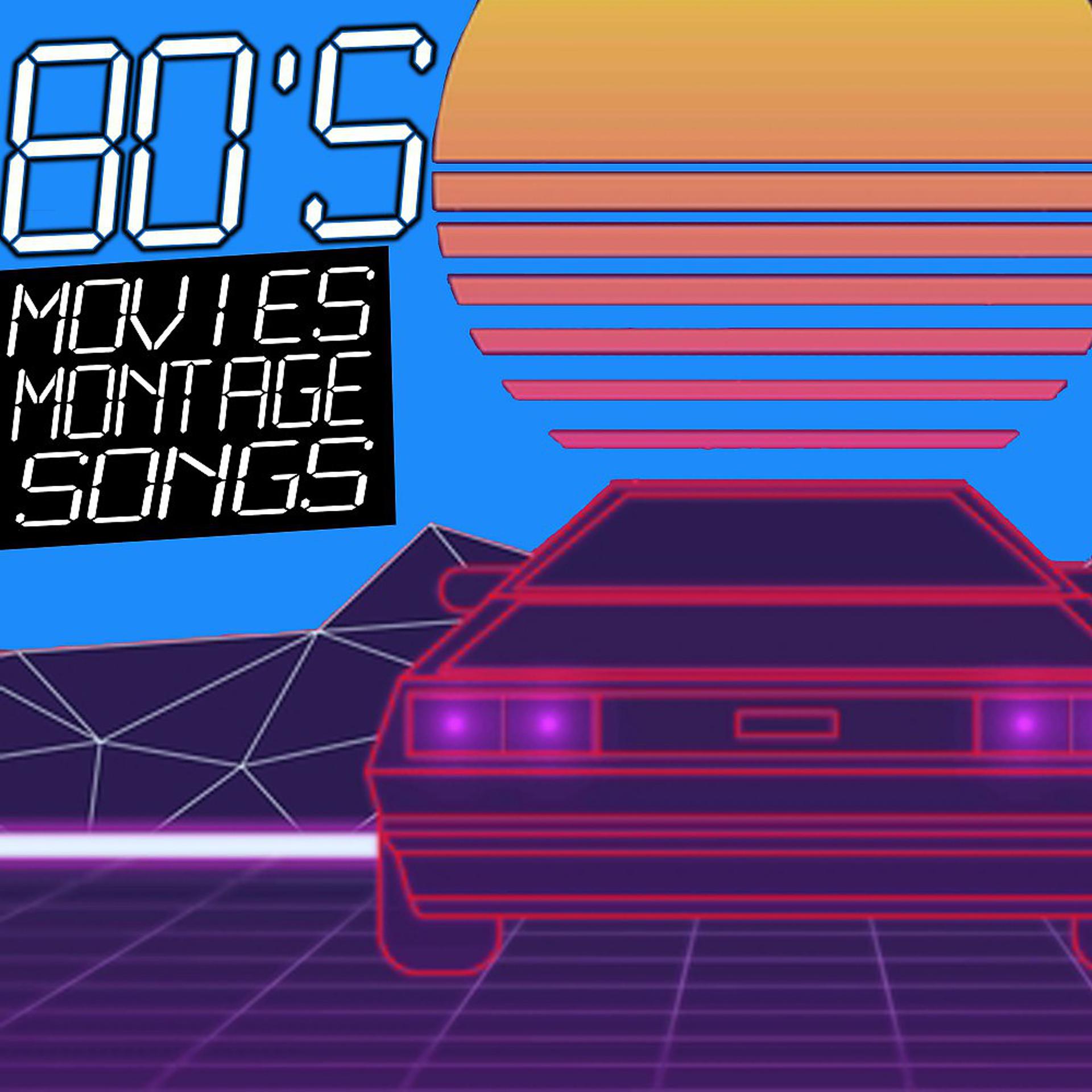 Постер альбома 80's Movies Montage Songs