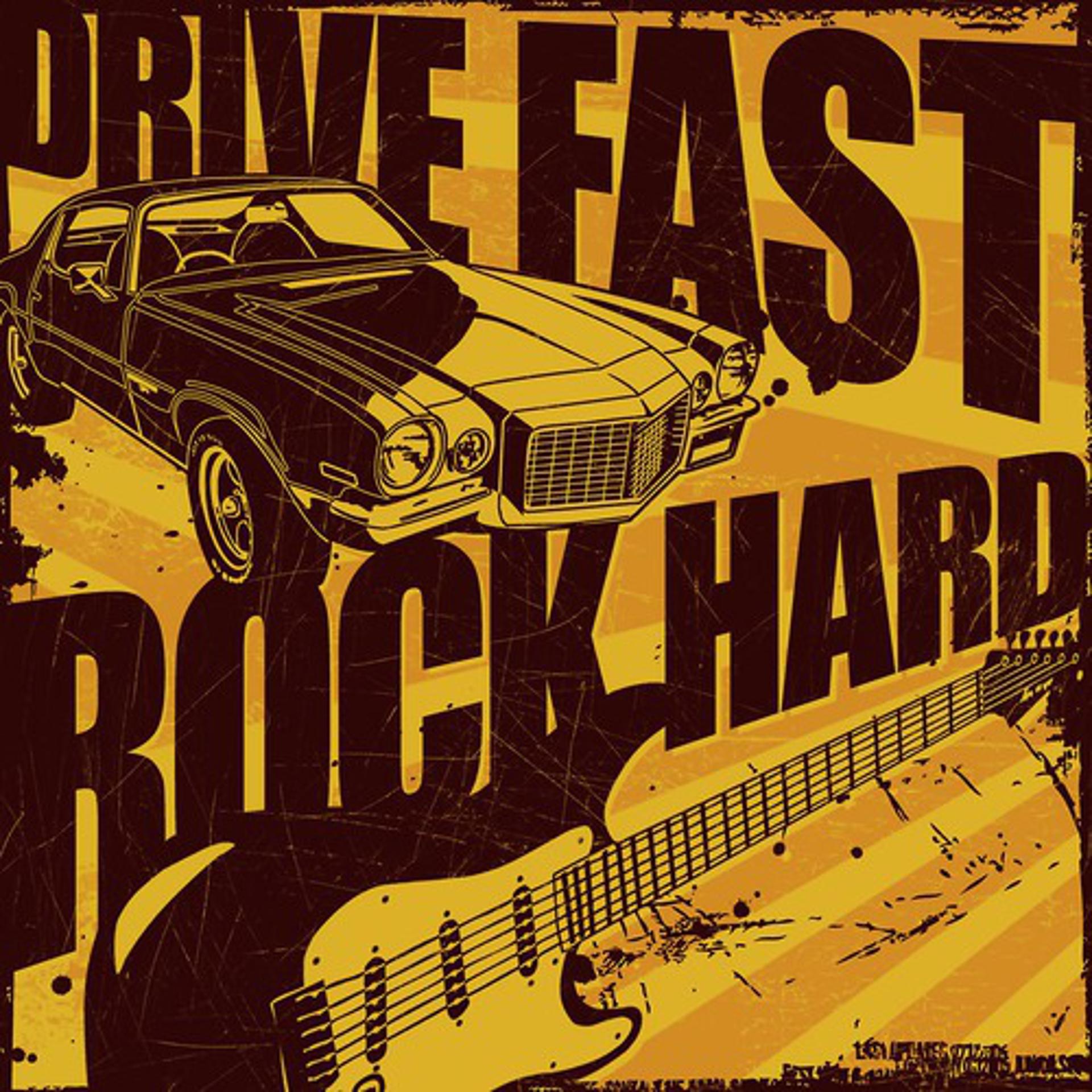 Постер альбома Drive Fast, Rock Hard