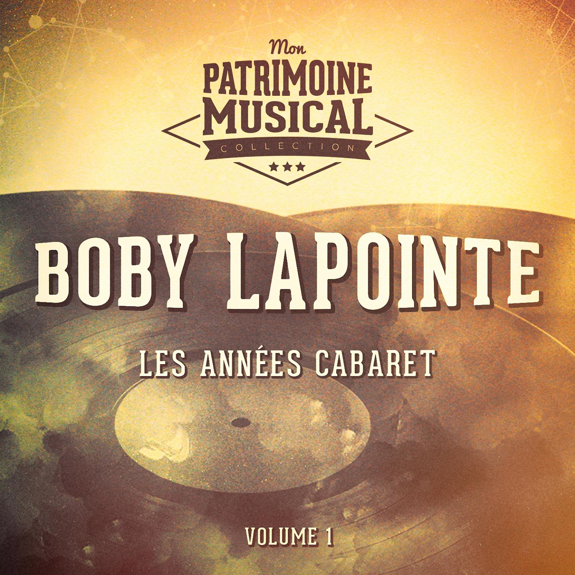 Постер альбома Les années cabaret : boby lapointe, vol. 1