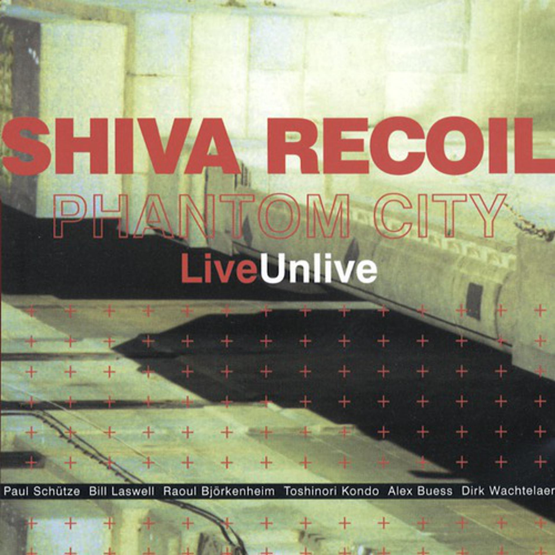 Постер альбома Shiva Recoil LiveUnlive