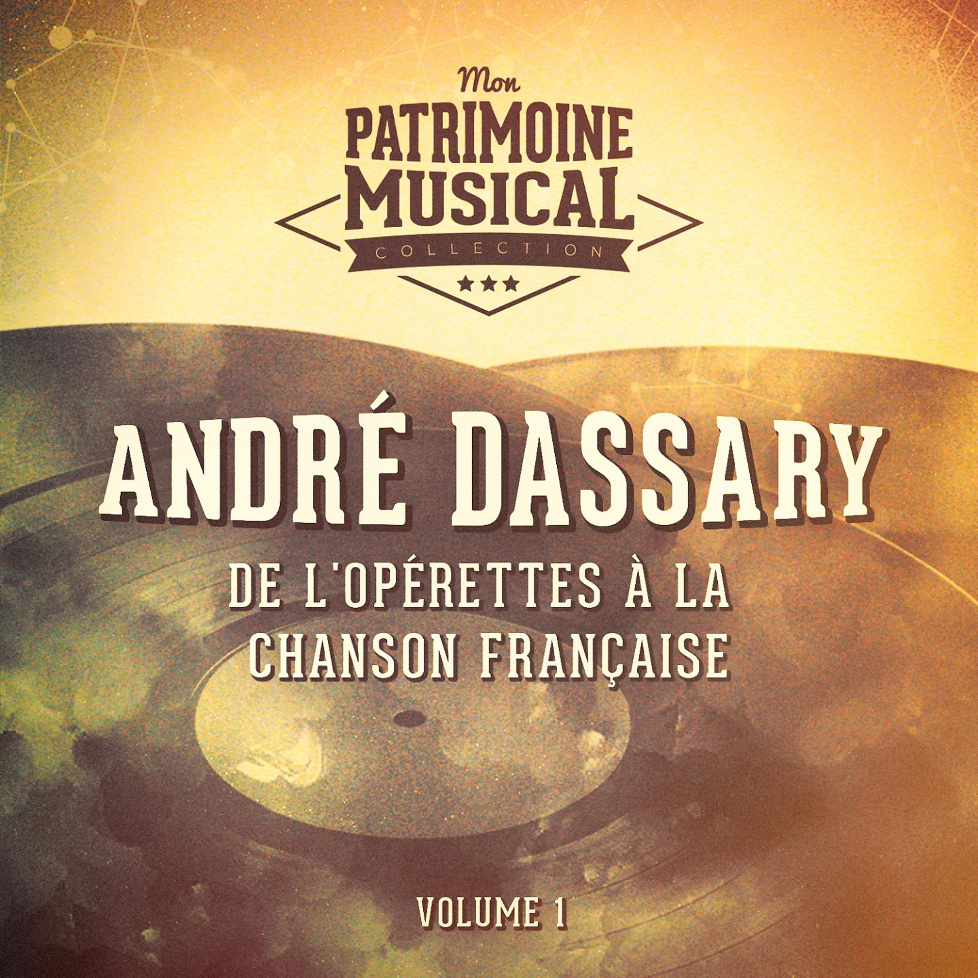 Постер альбома De l'opérette à la chanson française : andré dassary, vol. 1