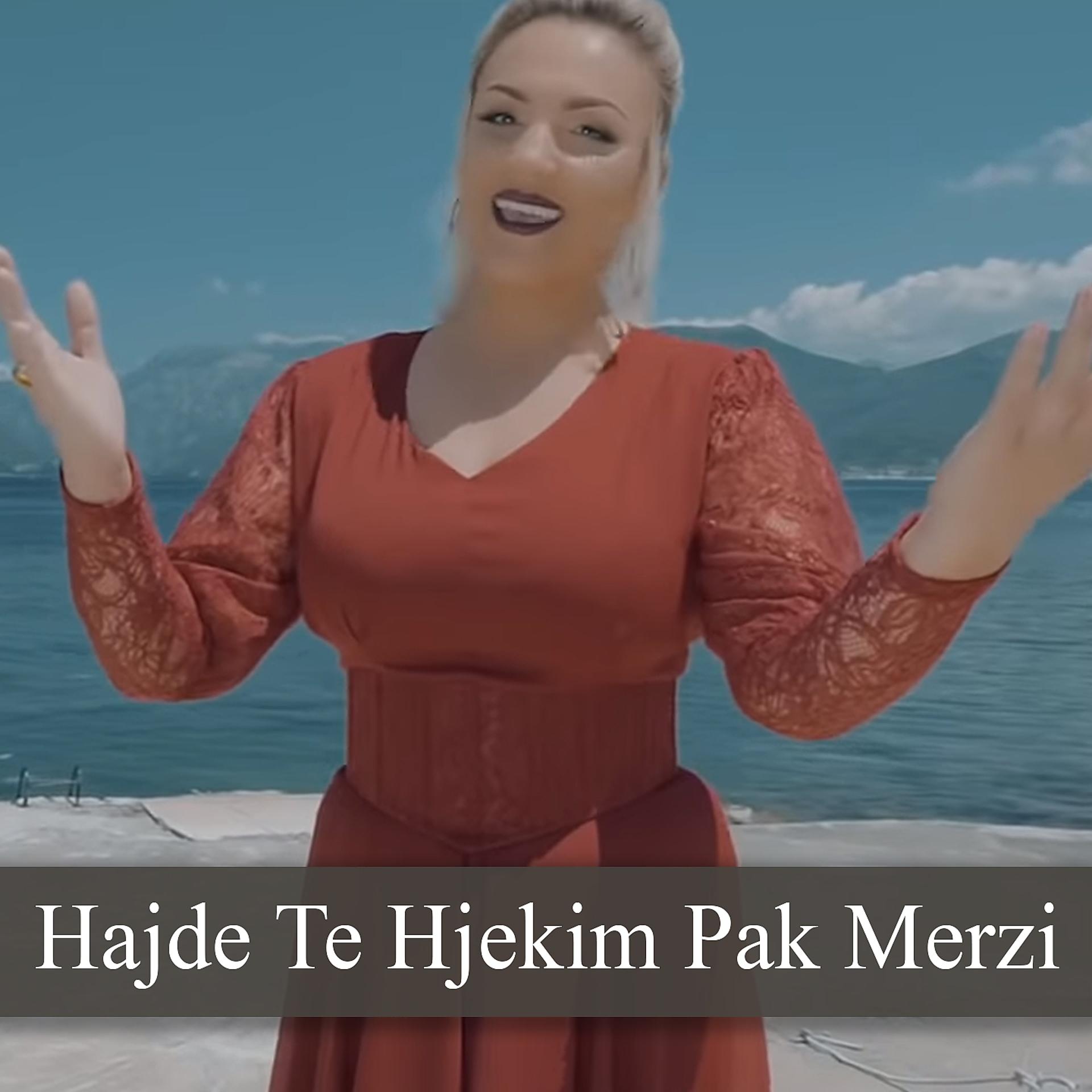 Постер альбома Hajde Te Hjekim Pak Merzi