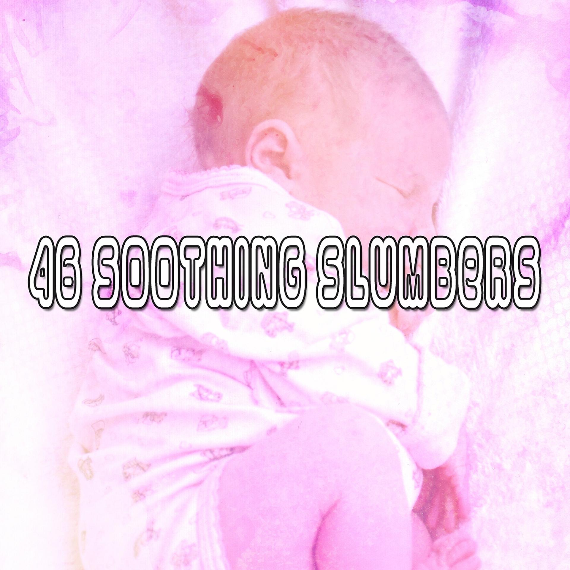 Постер альбома 46 Soothing Slumbers