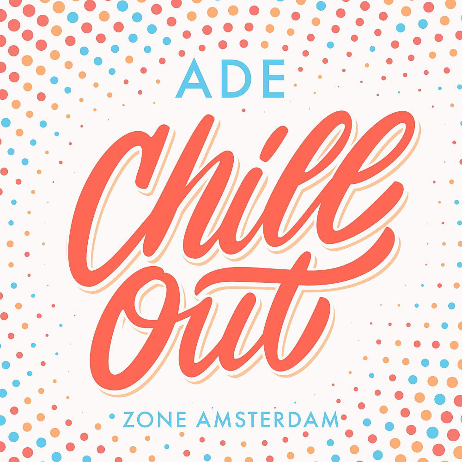 Постер альбома Ade Chillout Zone Amsterdam