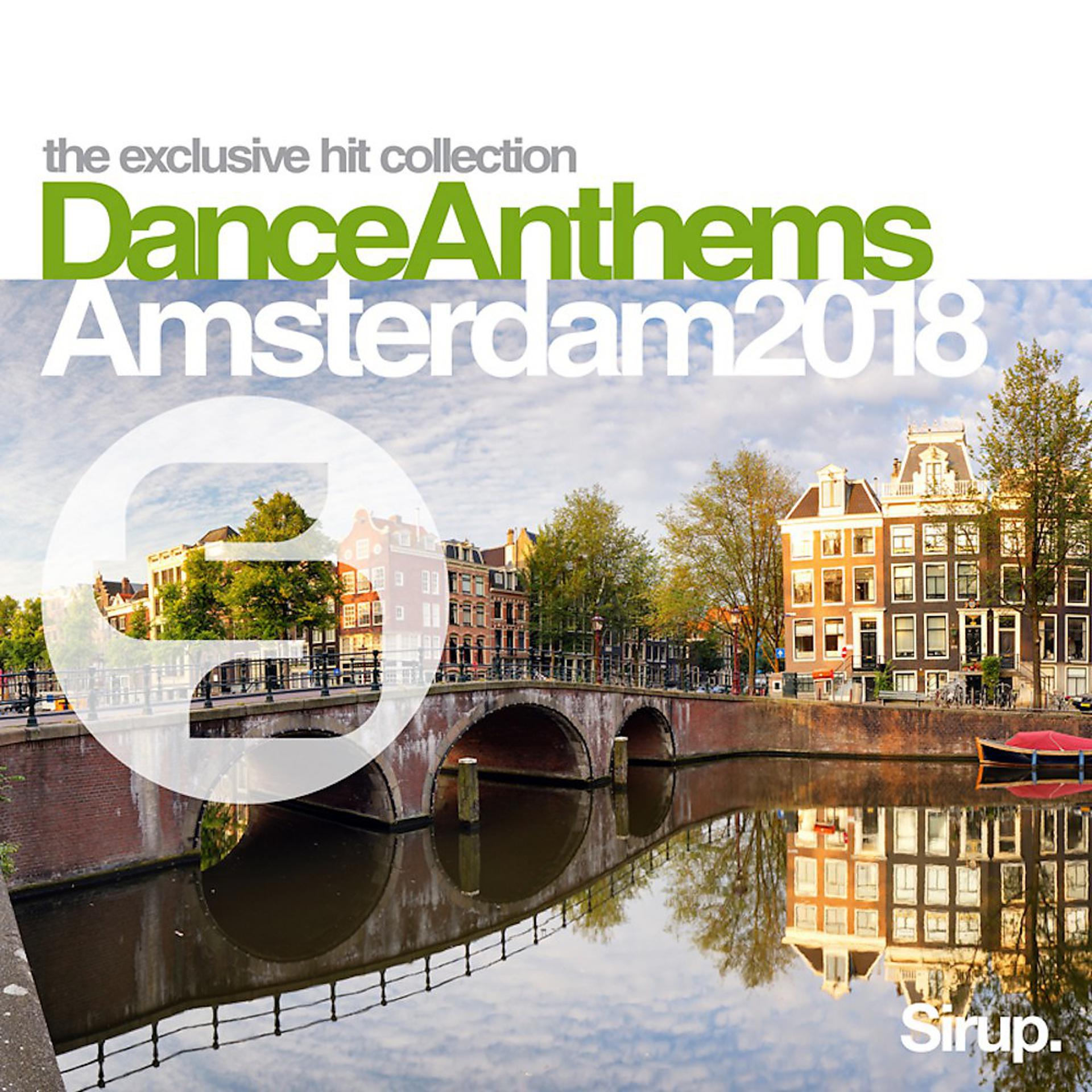 Постер альбома Sirup Dance Anthems Amsterdam 2018