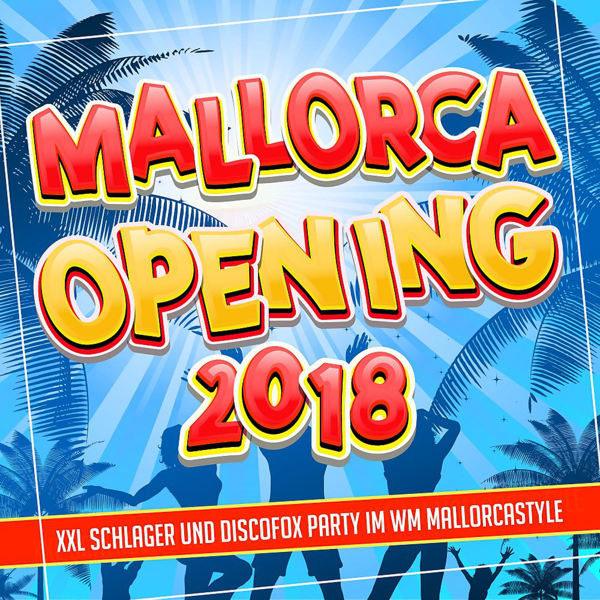 Постер альбома Mallorca Opening 2019 - Xxl Schlager und Discofox Party im WM Mallorcastyle 2020