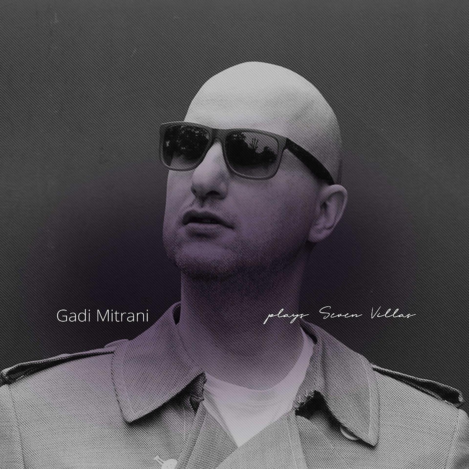 Постер альбома Gadi Mitrani Plays 7V