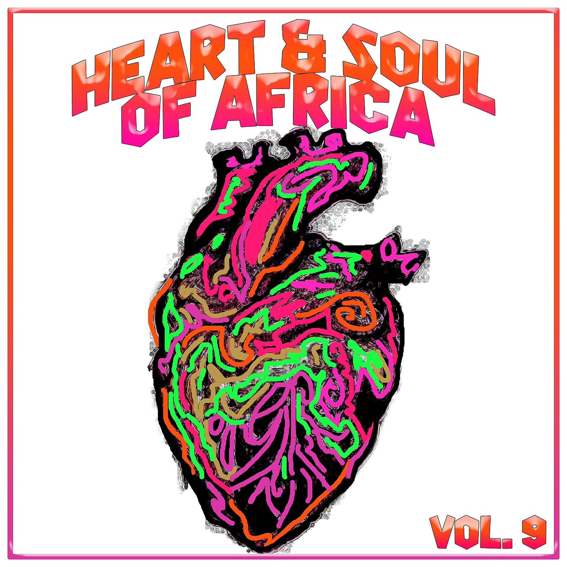Постер альбома Heart And Soul Of Africa Vol. 9