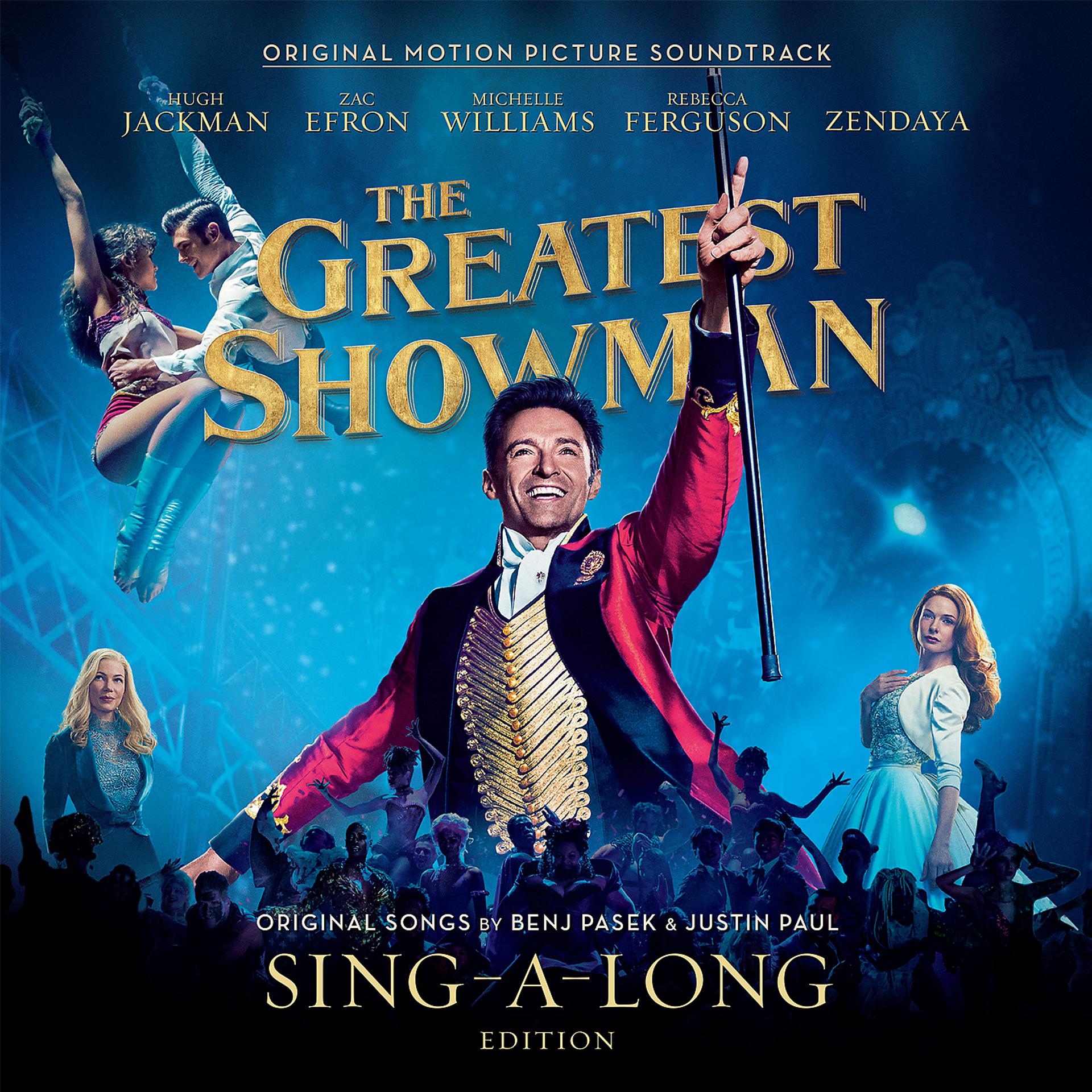 Постер альбома The Greatest Showman (Original Motion Picture Soundtrack) [Sing-a-Long Edition]