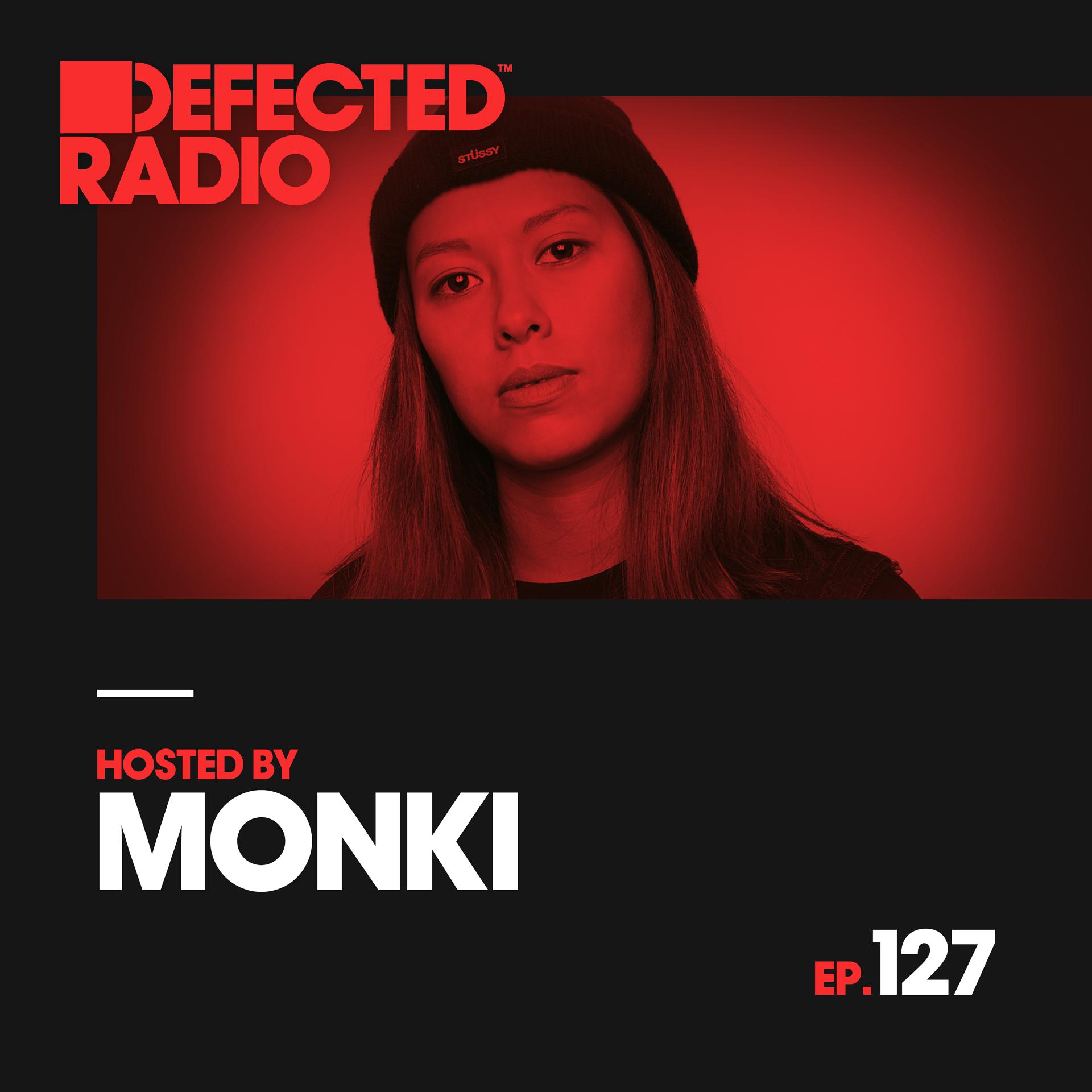 Постер альбома Defected Radio Episode 127 (hosted by Monki)