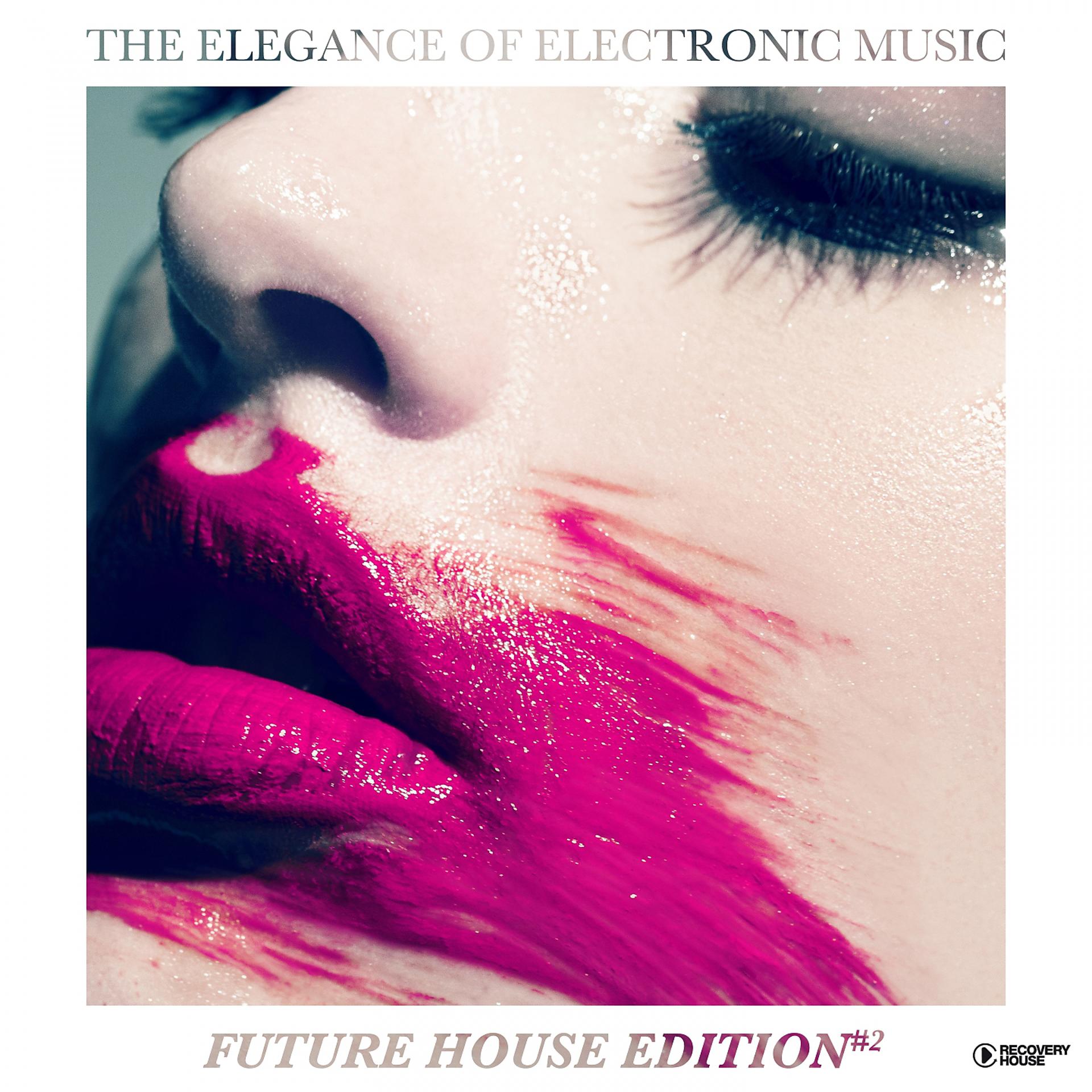 Постер альбома The Elegance of Electronic Music - Future House Edition #2
