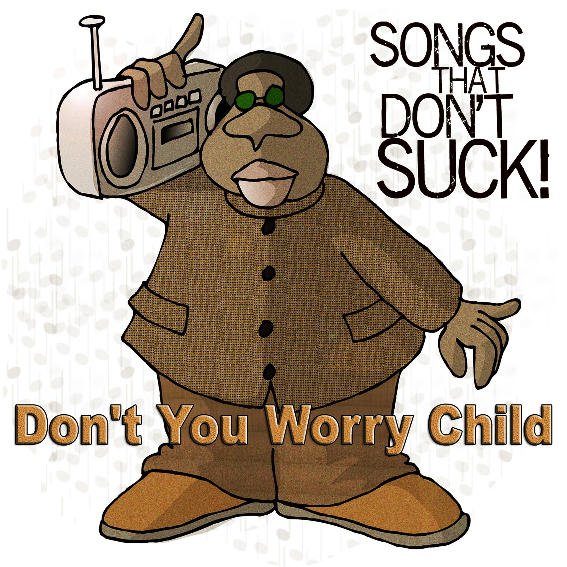 Постер альбома Don't You Worry Child