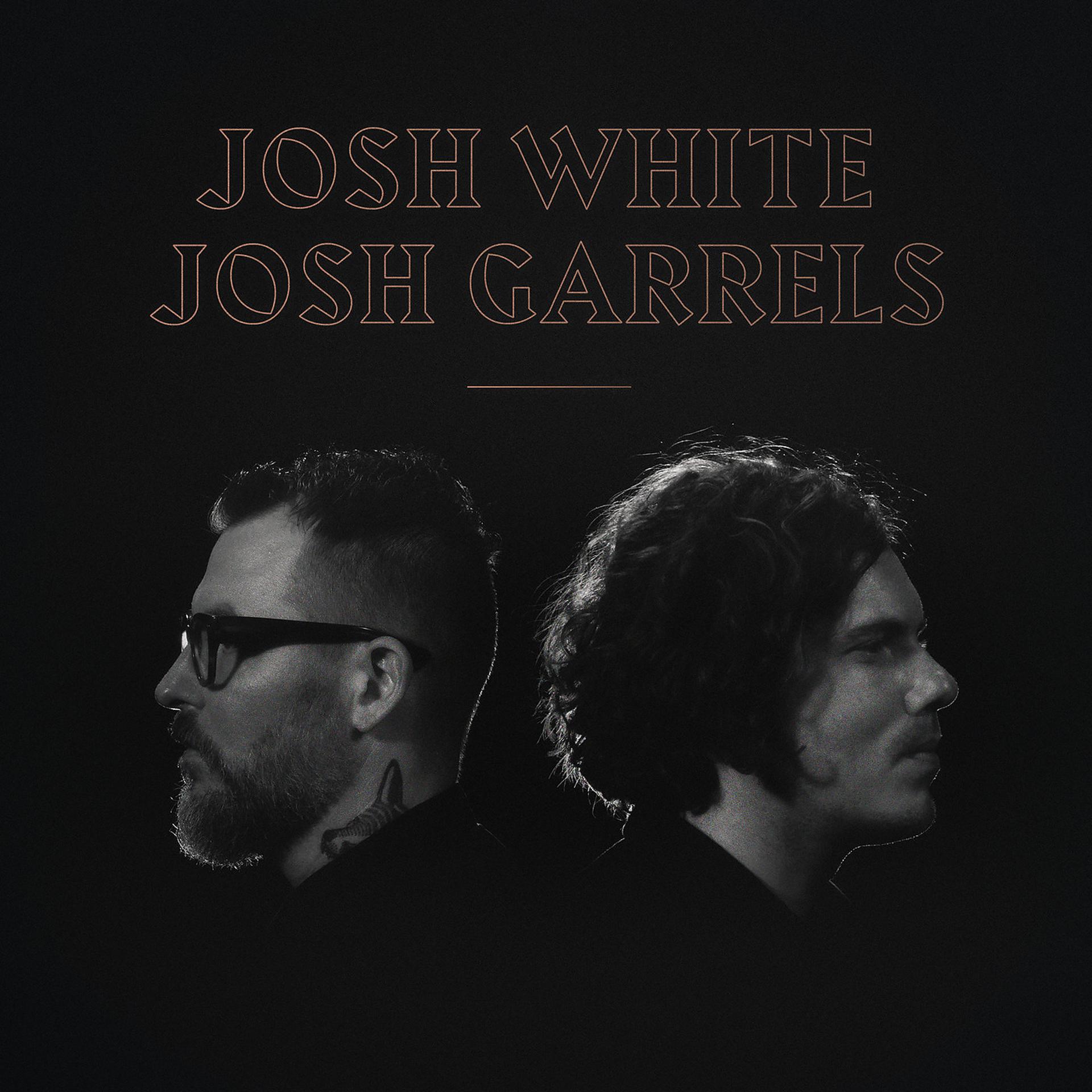 Постер альбома Josh White & Josh Garrels