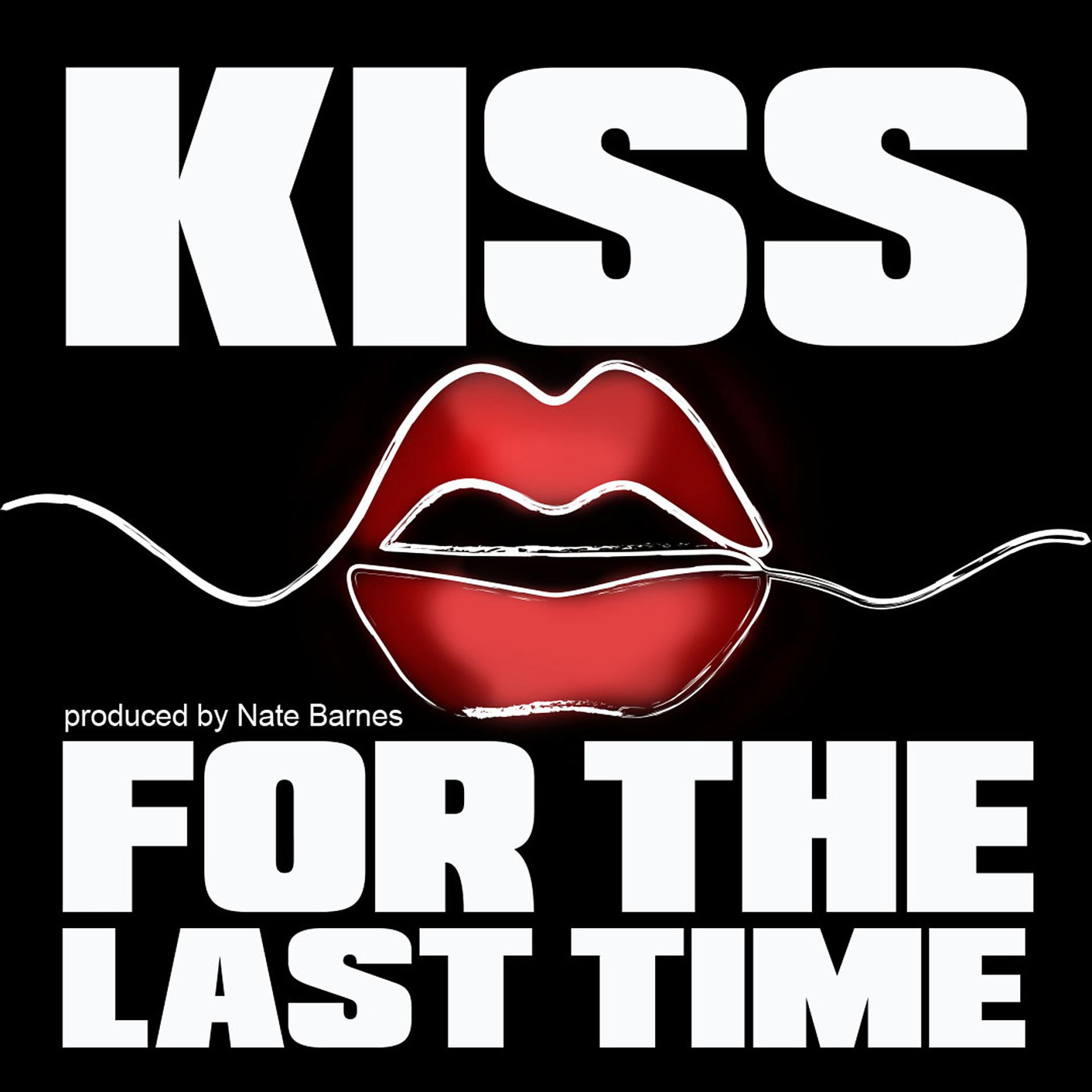 Постер альбома Kiss for the Last Time