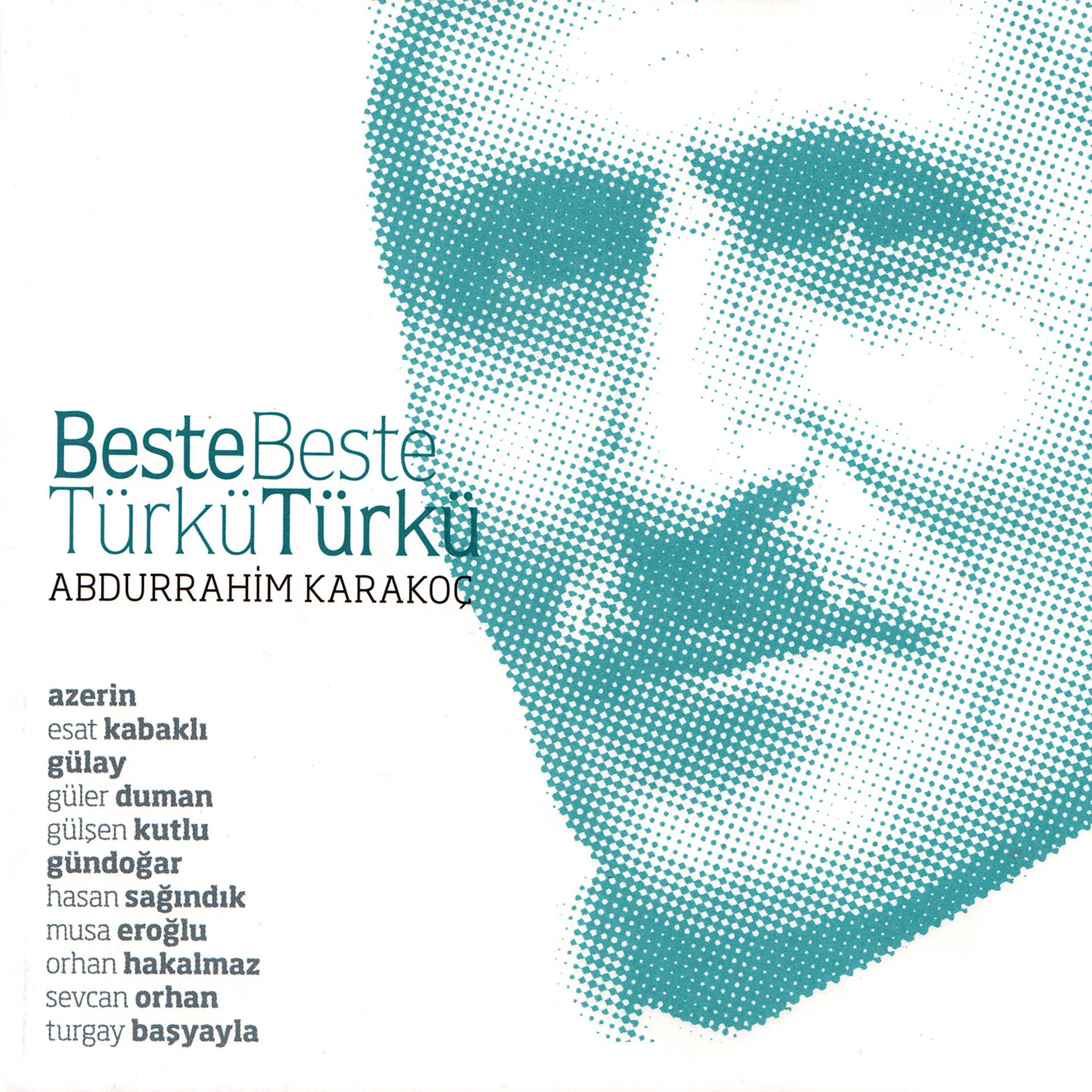 Постер альбома Beste Beste Türkü Türkü Abdurrahim Karakoç