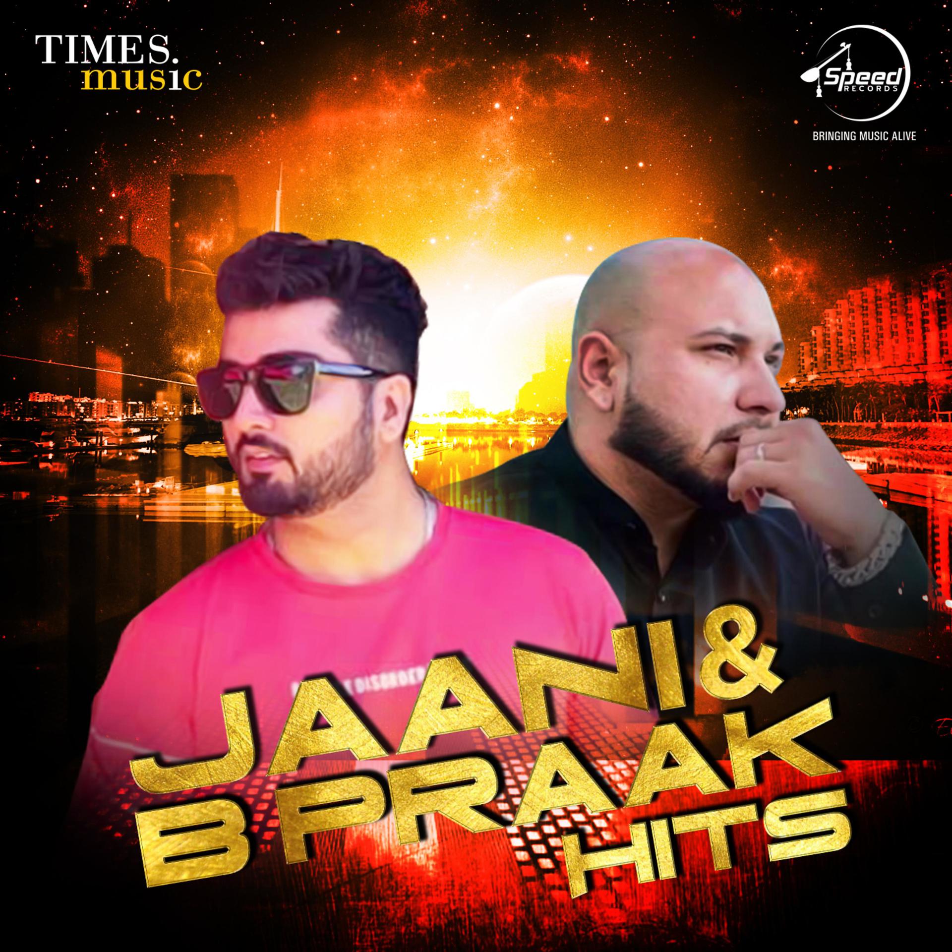 Постер альбома Jaani & B Praak Hits