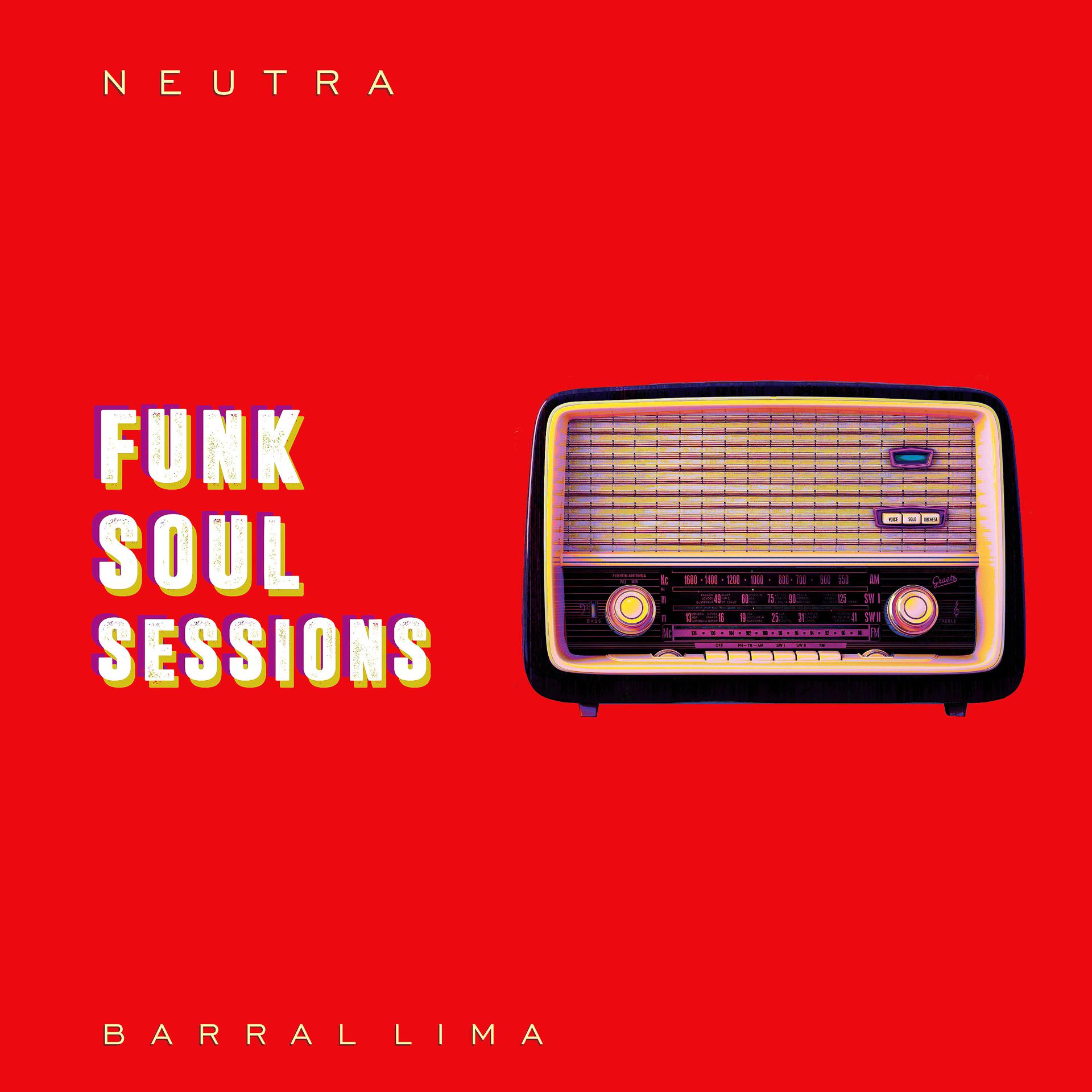 Постер альбома Neutra_Funk Soul Sessions