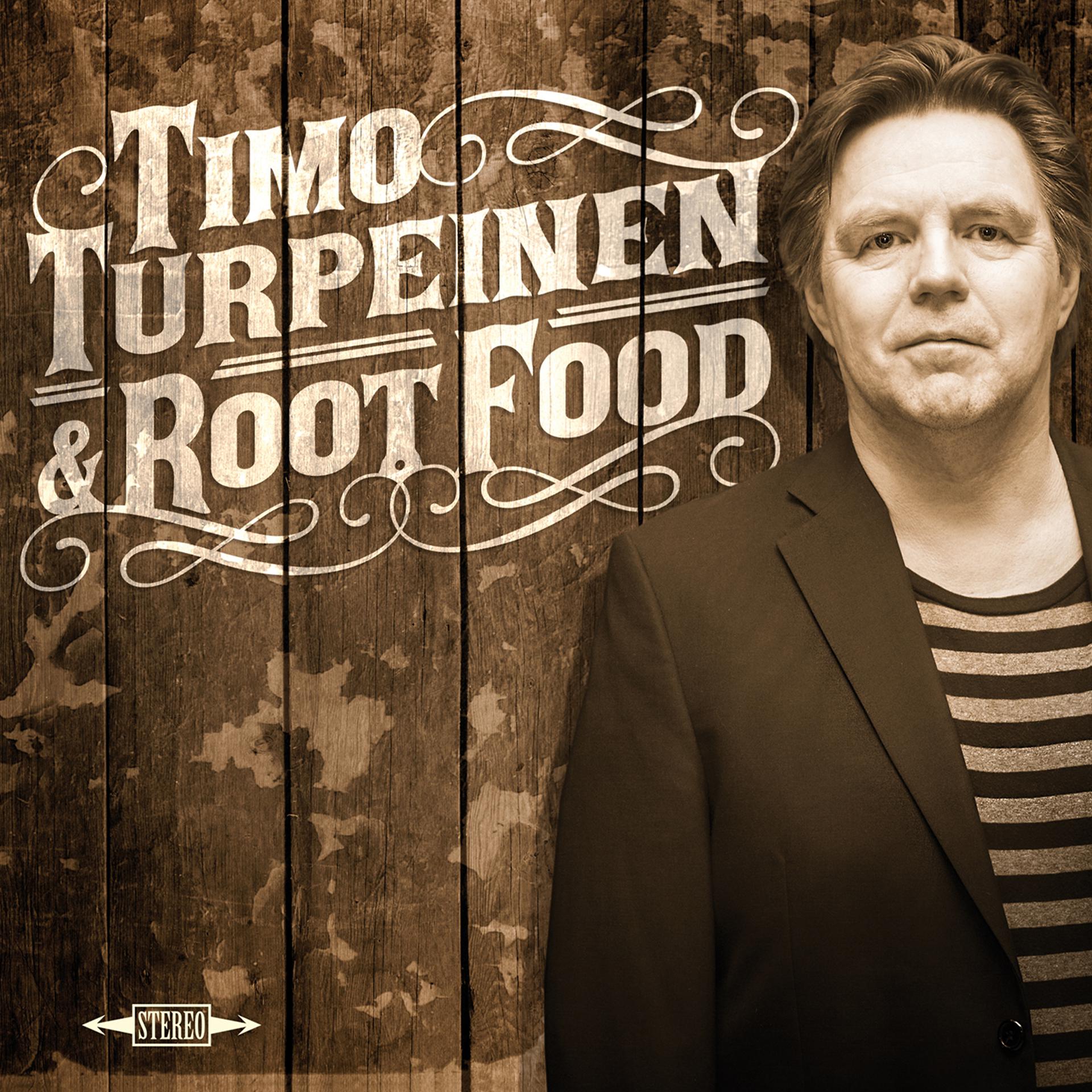 Постер альбома Timo Turpeinen & RootFood