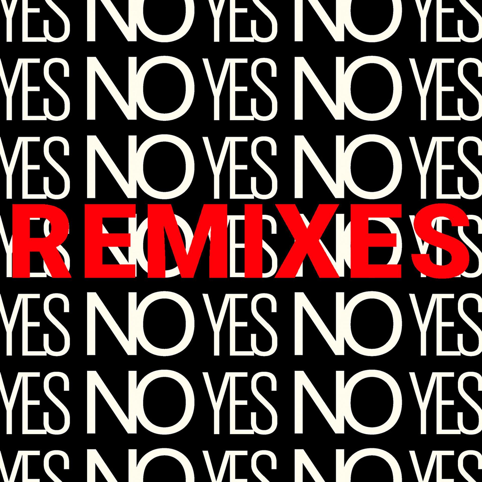 Постер альбома Yes No Yes Remixes