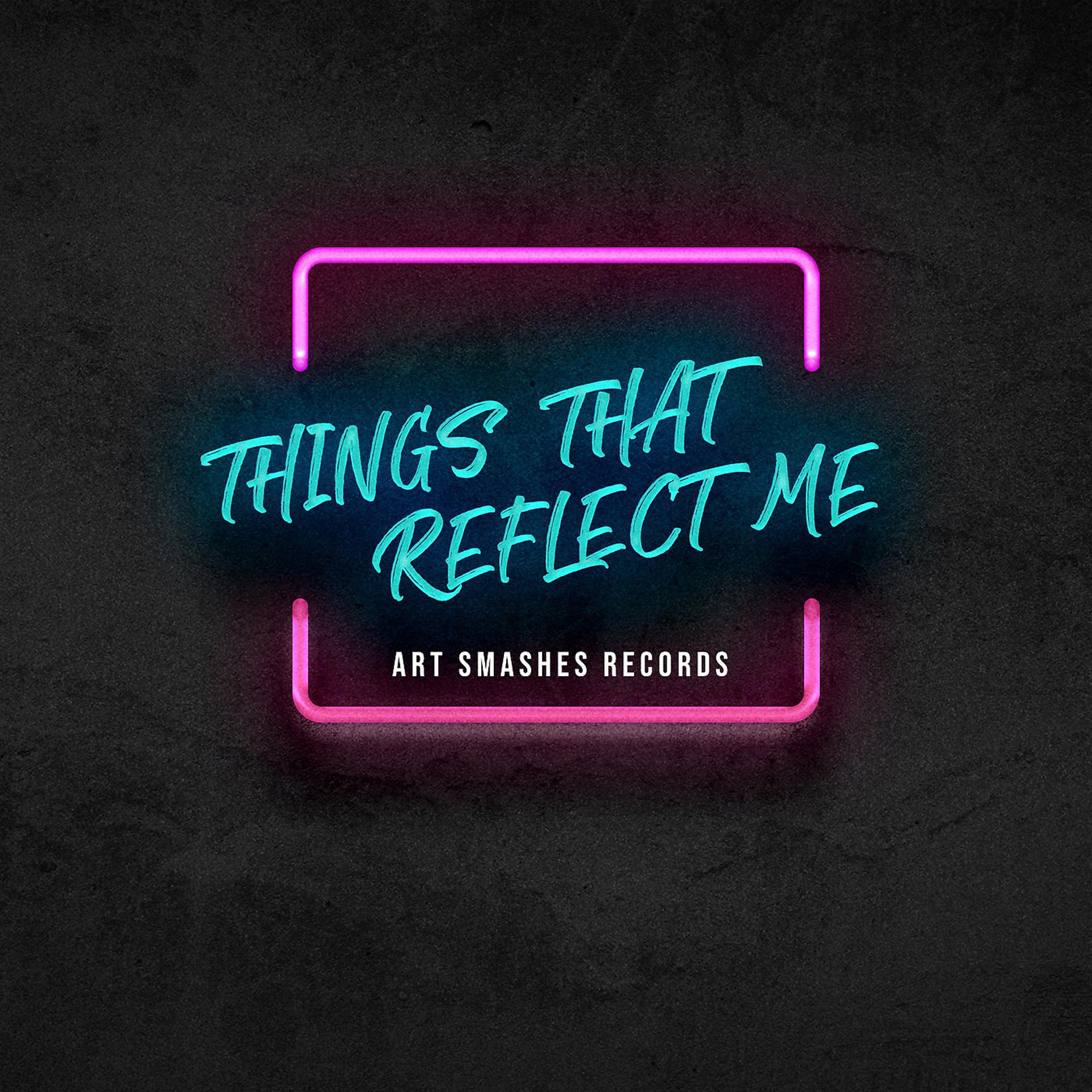 Постер альбома Things That Reflect Me