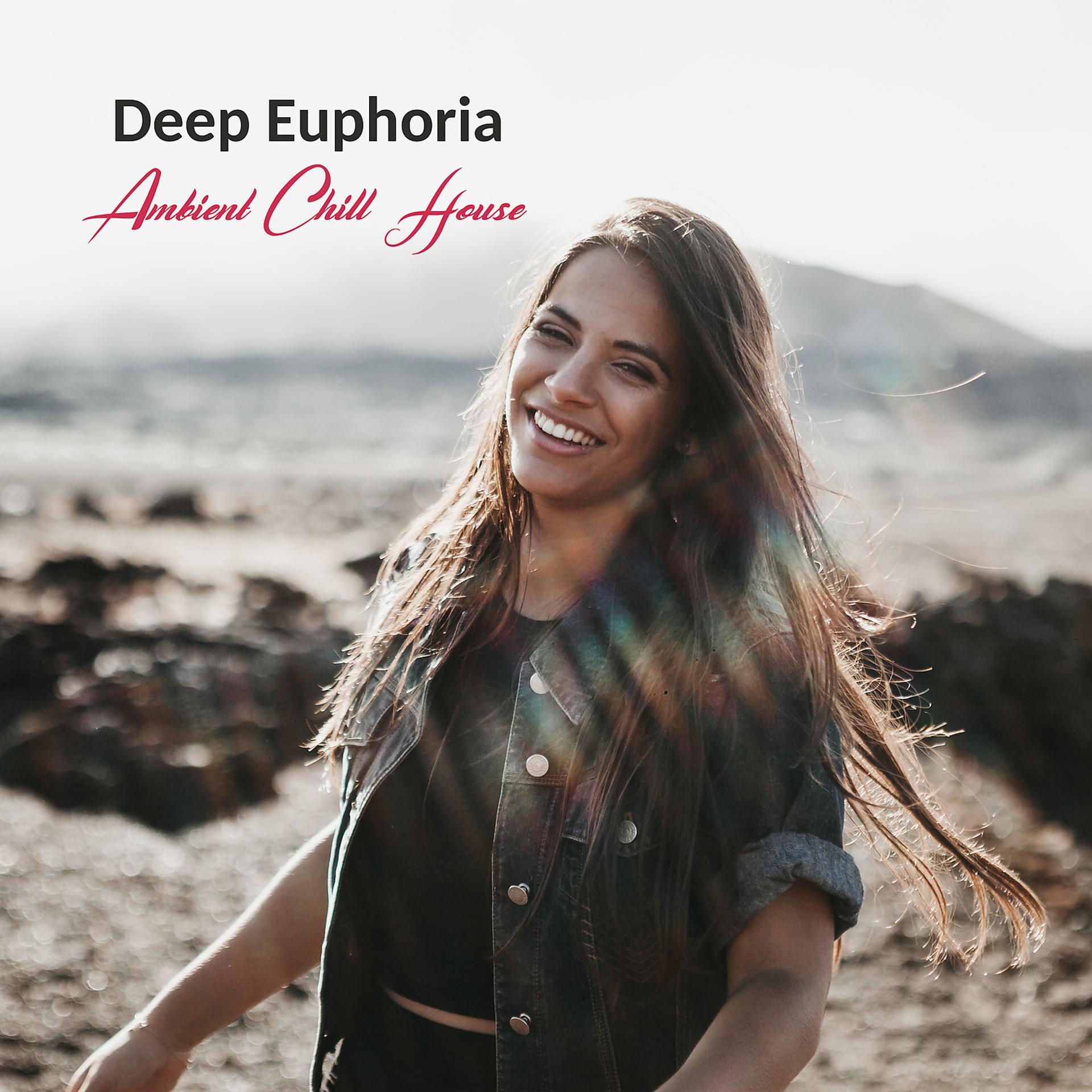 Постер альбома Deep Euphoria: Ambient Chill House