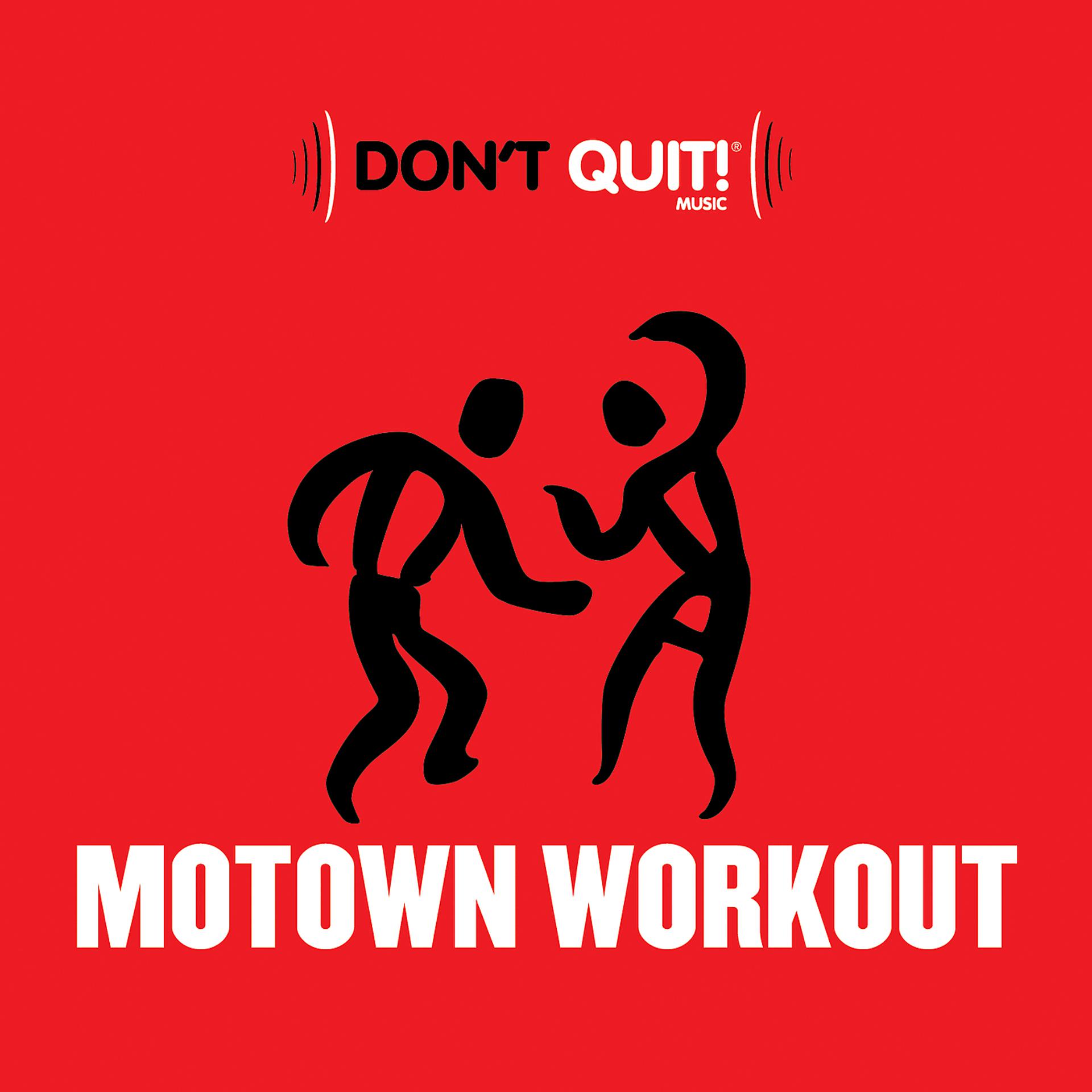 Постер альбома Don't Quit Music: Motown Workout