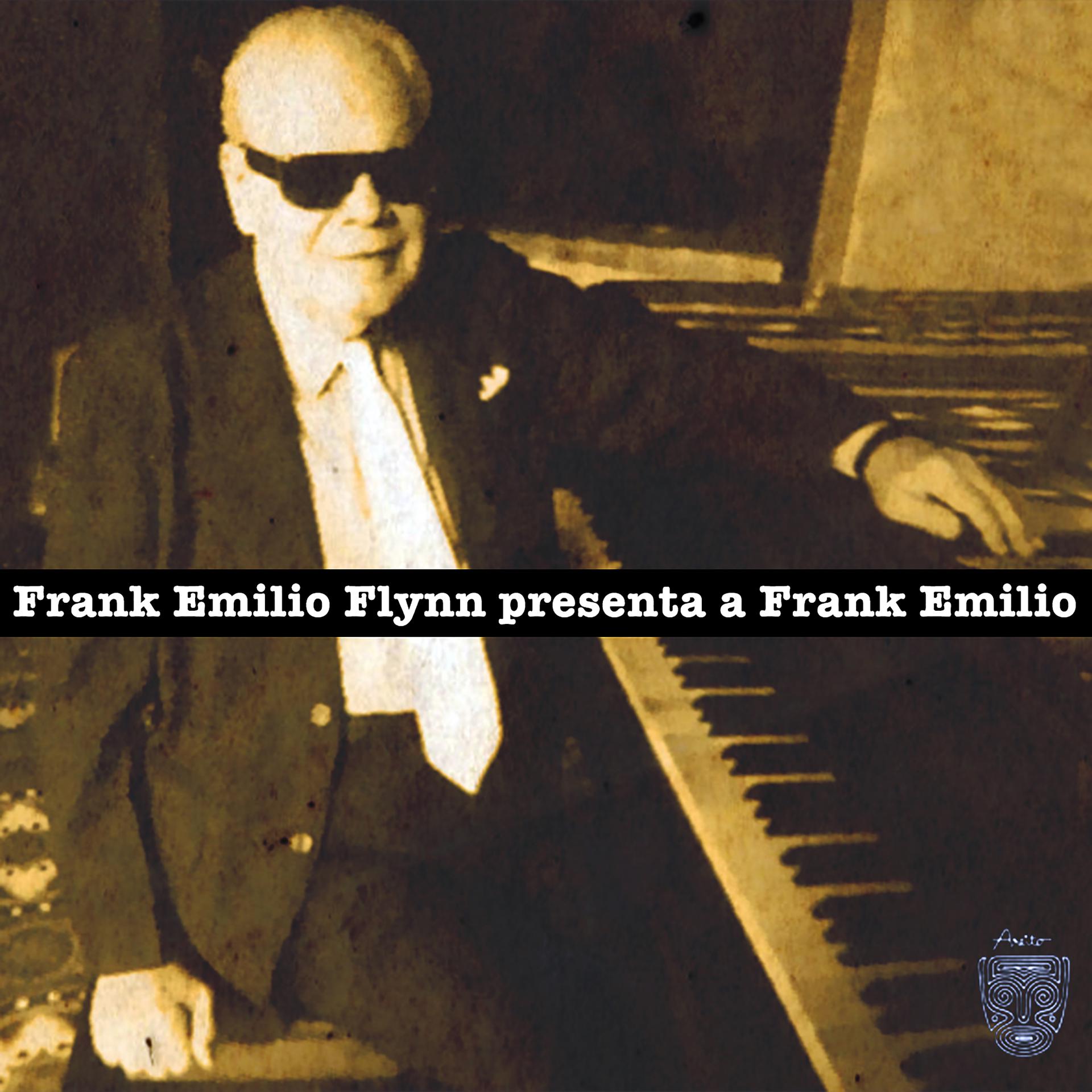Постер альбома Frank Emilio Flynn presenta a Frank Emilio (Remasterizado)