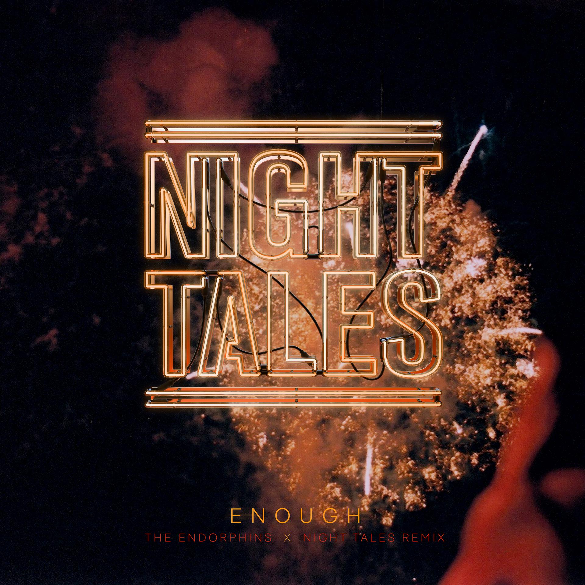Постер альбома Enough (Night Tales Remix)