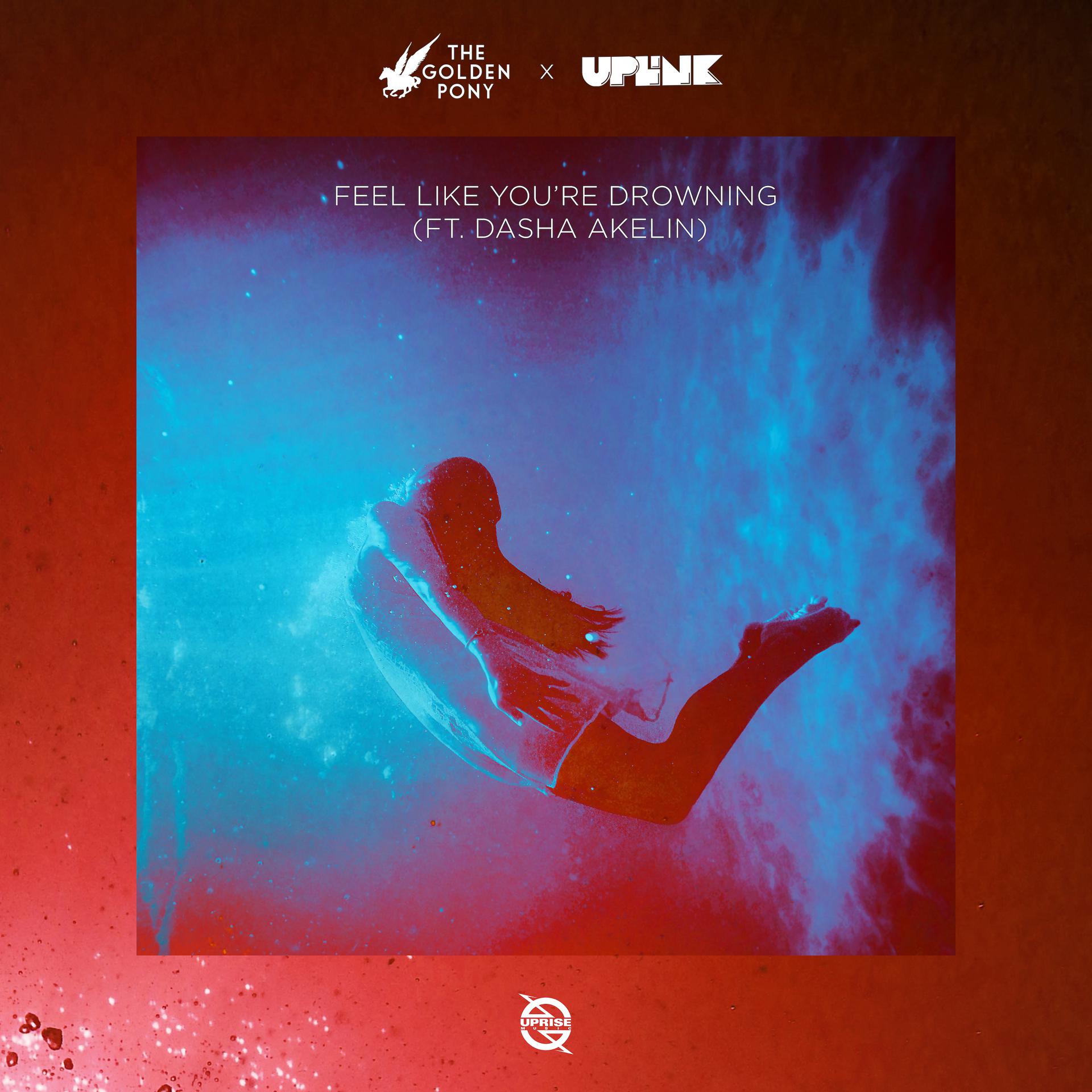 Постер альбома Feel Like You're Drowning (feat. Dasha Akelin)