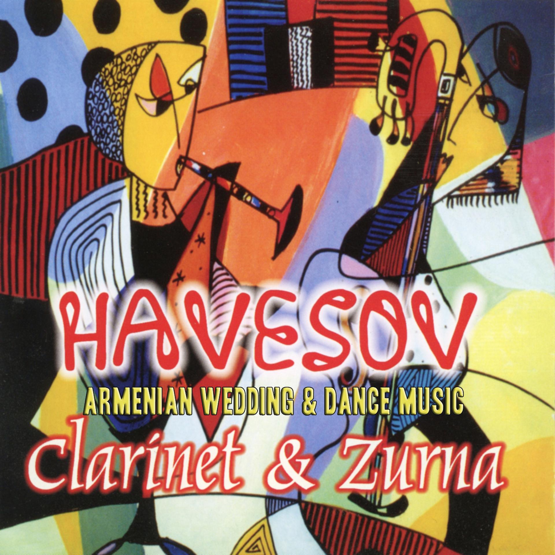 Постер альбома Havesov Clarinet & Zurna: Armenian Wedding & Dance Music