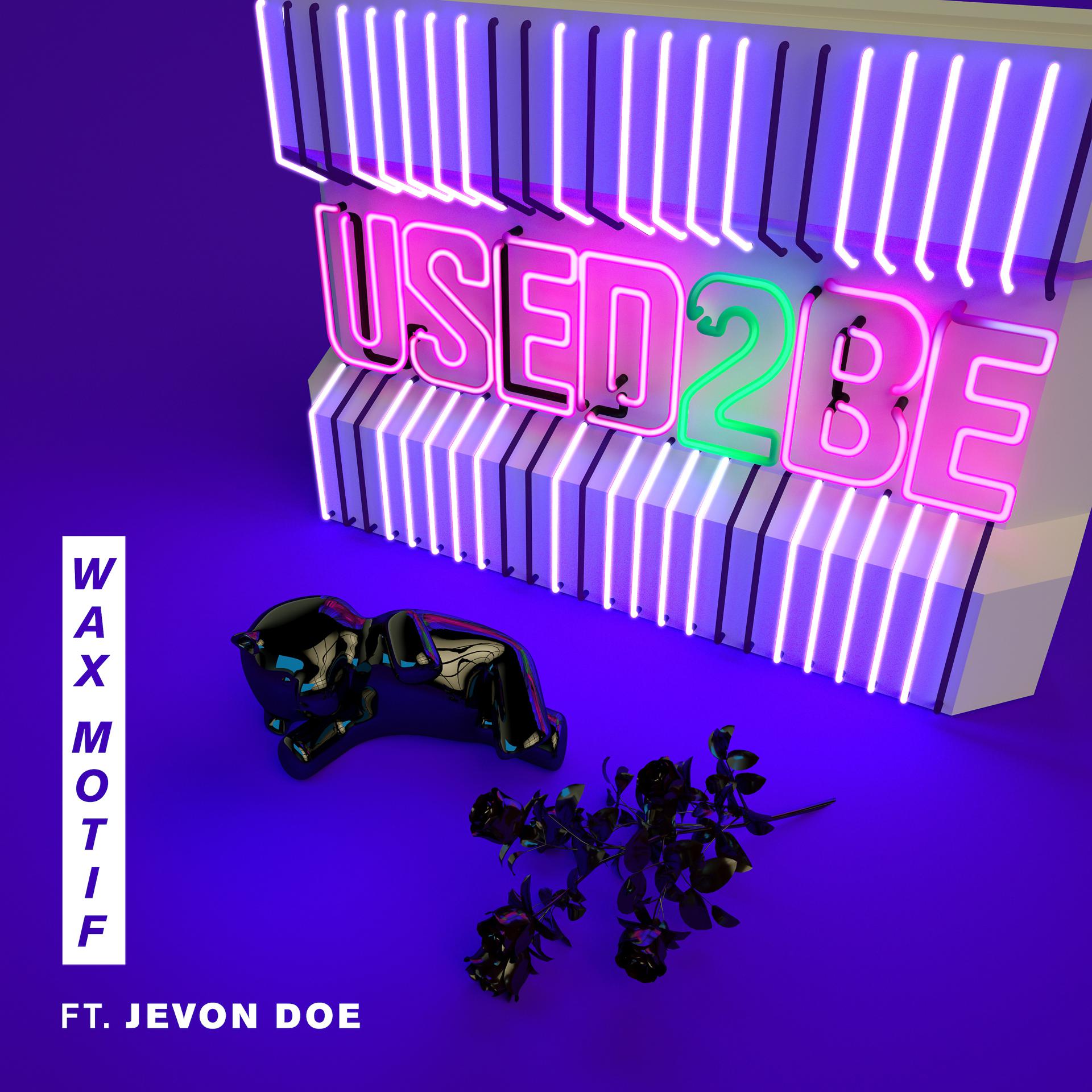Постер альбома Used 2 Be (feat. Jevon Doe)