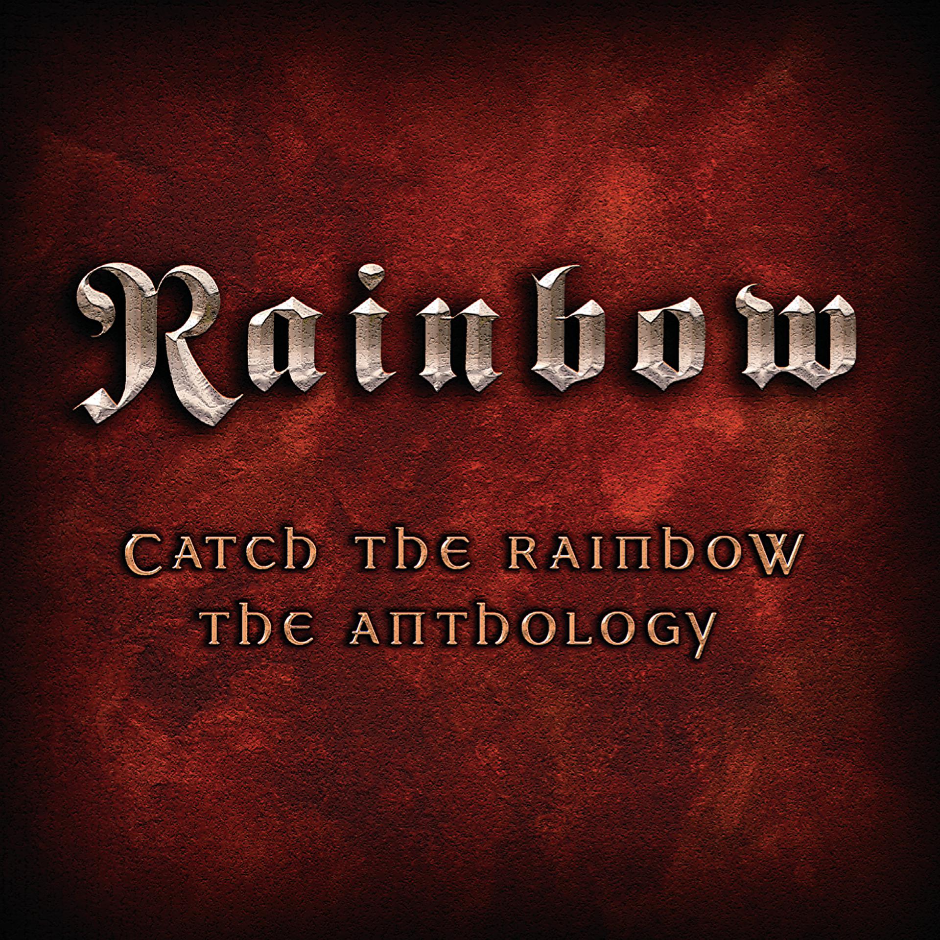 Постер альбома Catch The Rainbow: The Anthology