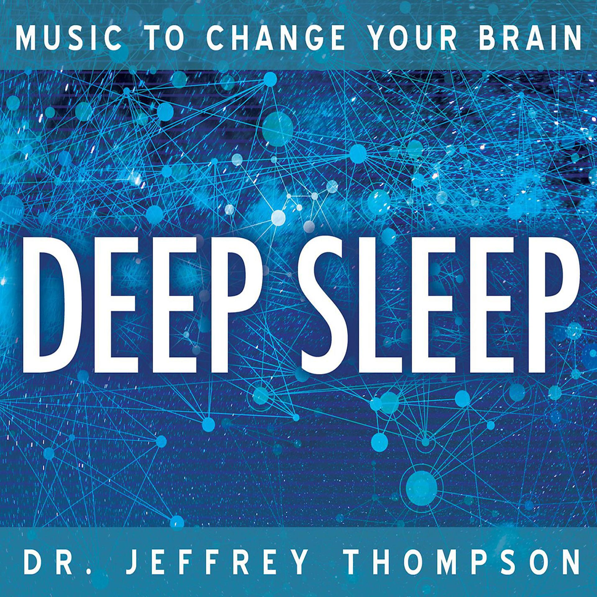 Постер альбома Music To Change Your Brain: Deep Sleep